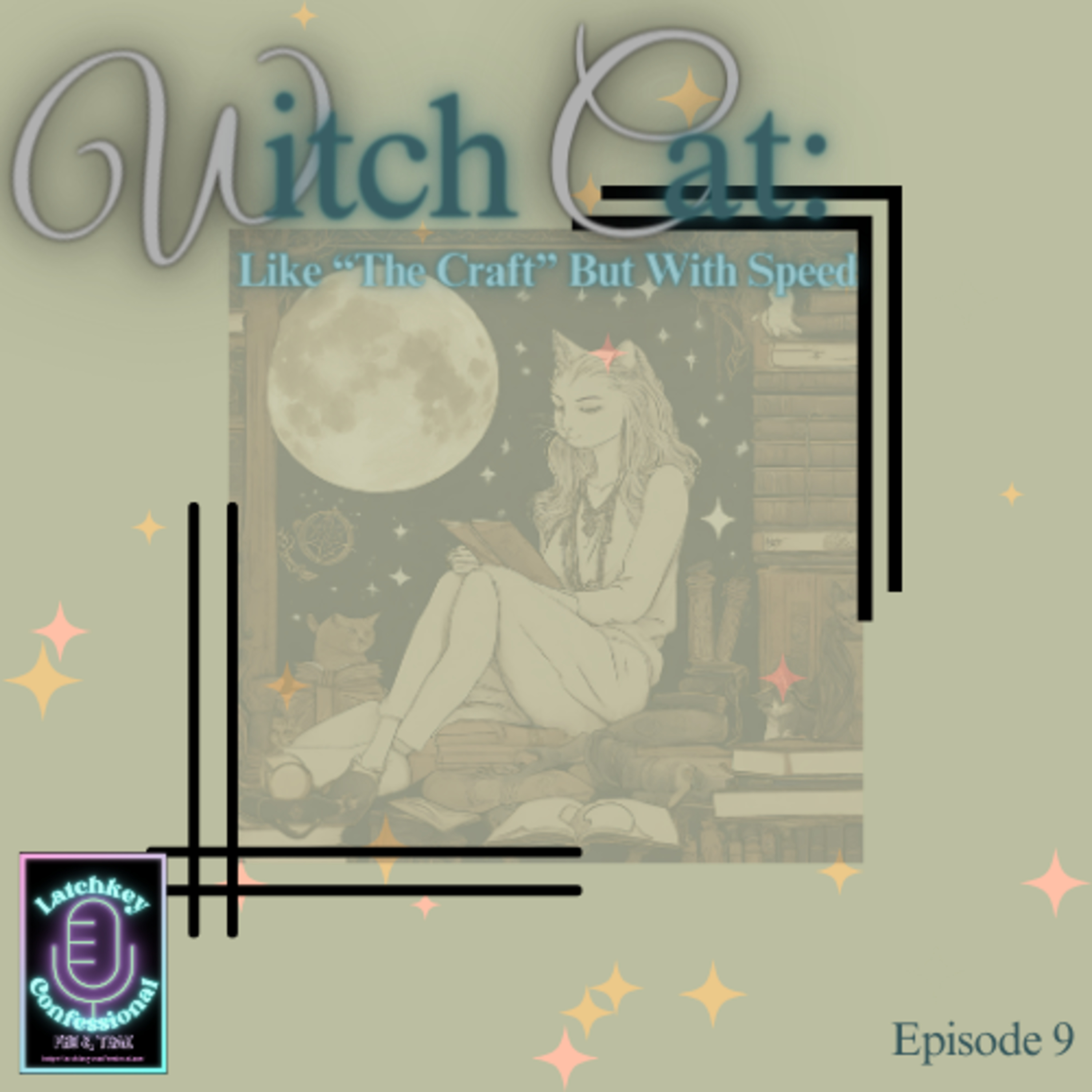 Episode 9: Are you a Good witch, or a Bad witch? episode artwork