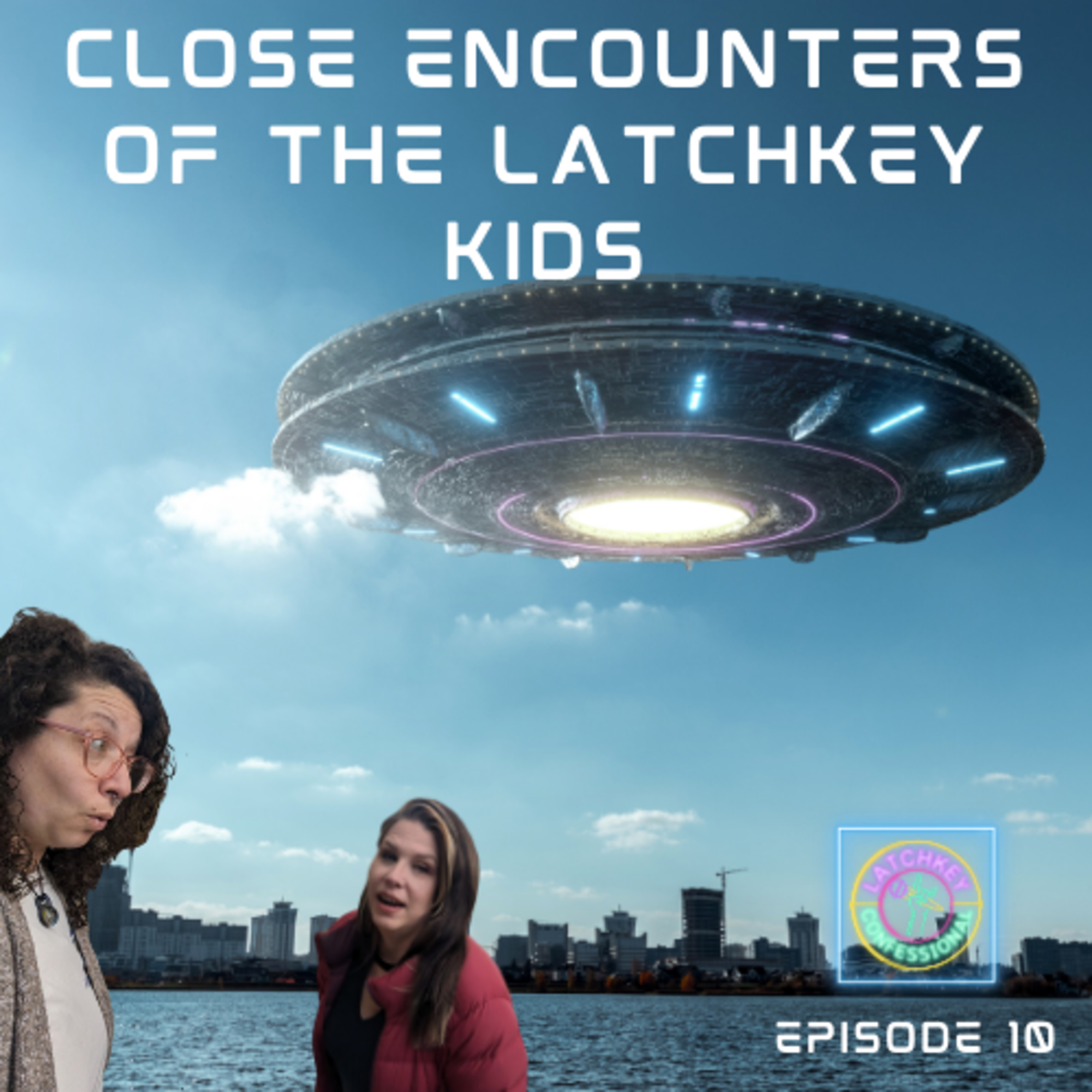 Episode 10: Close Encounters of the Latchkey Kids