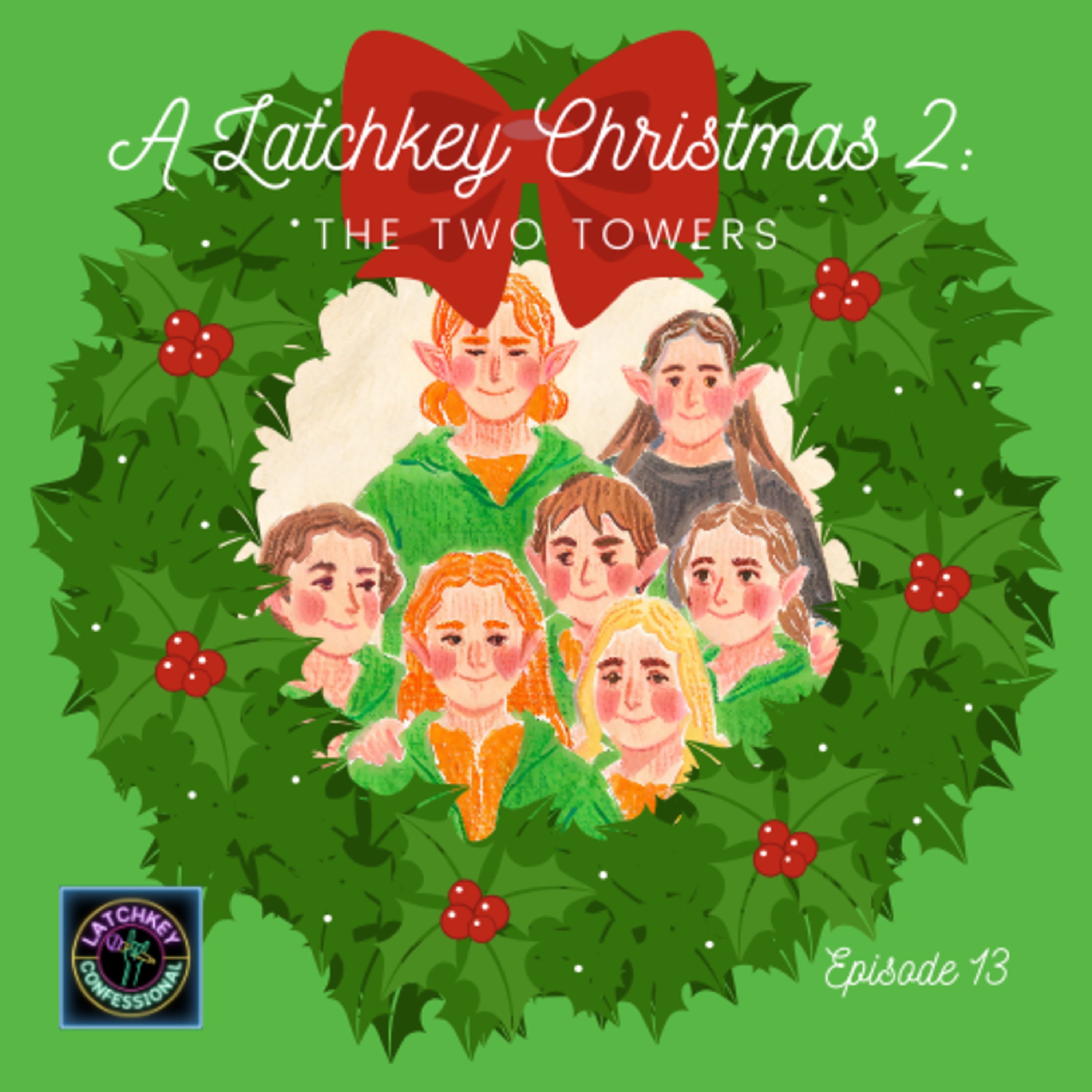 Episode 13: A Latchkey Christmas, the 2 Towers episode artwork