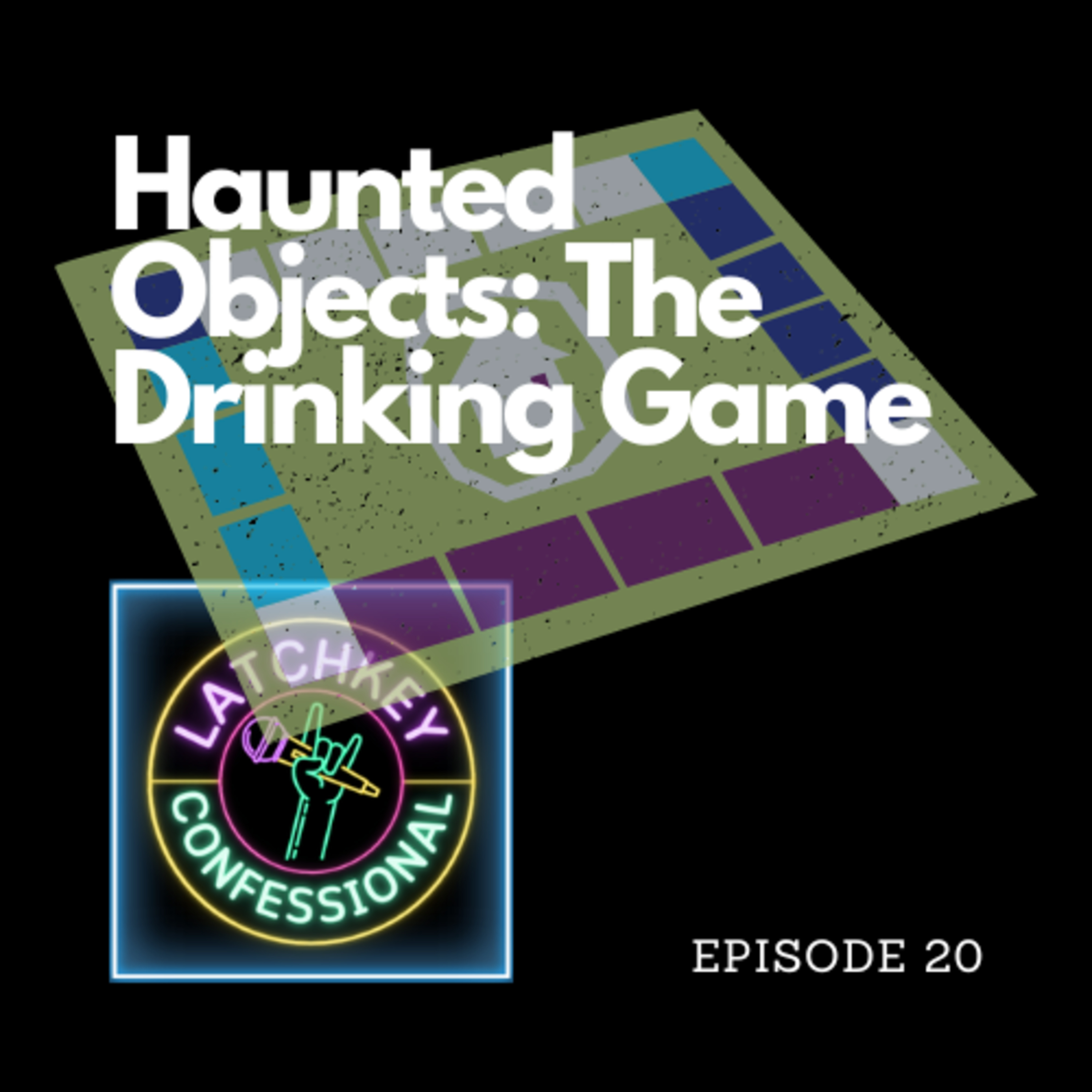 Episode 20: Drunken Objects, Haunted. I mean...!? episode artwork