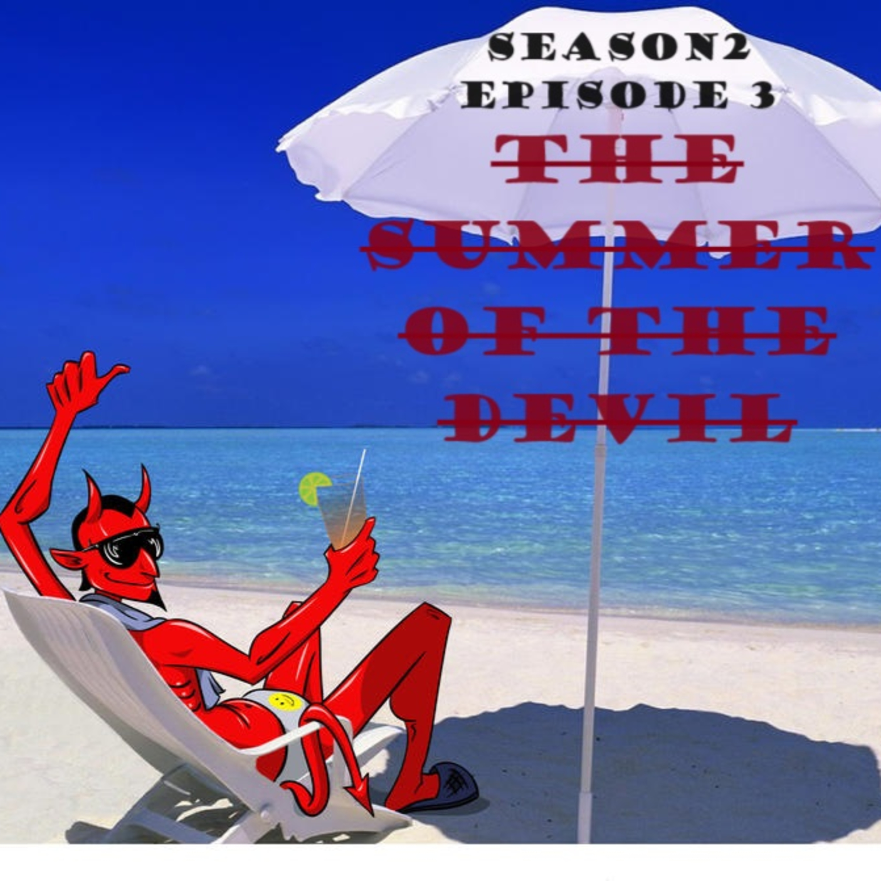 Season 2 Episode 3: The Summer of the Devil episode artwork