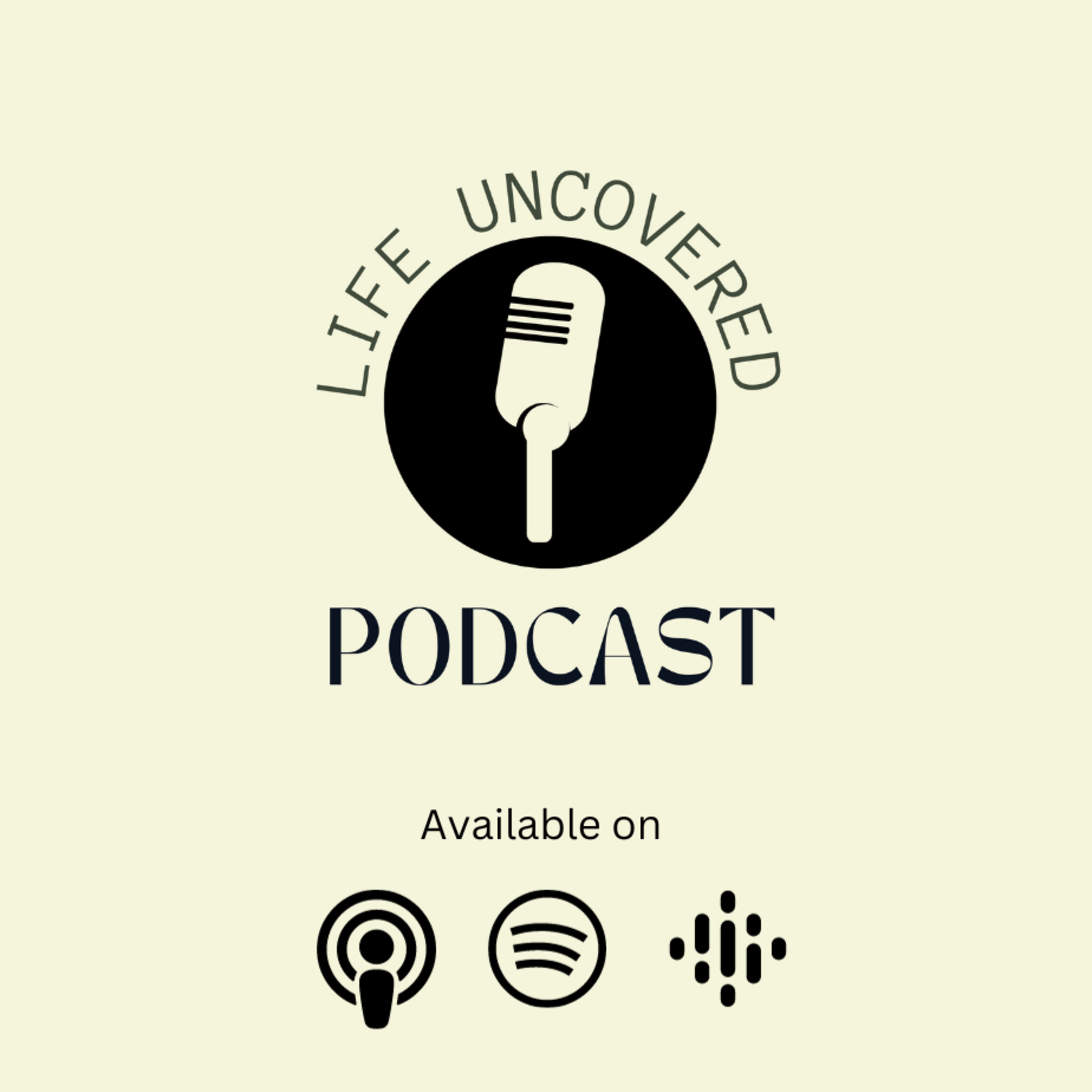 Welcome to Life Uncovered  episode artwork