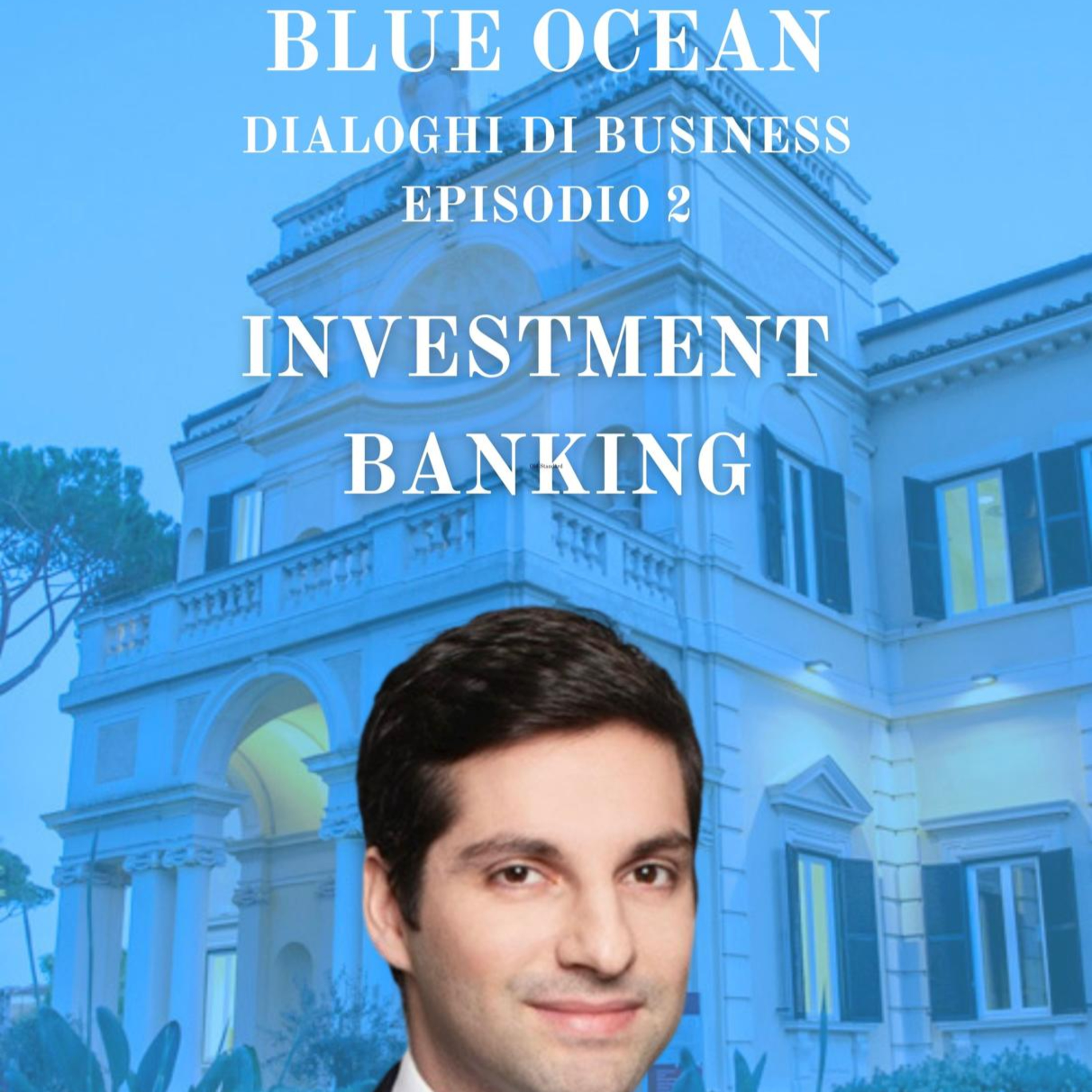 Dietro le quinte dell’Investment Banking con Giuseppe Setzi