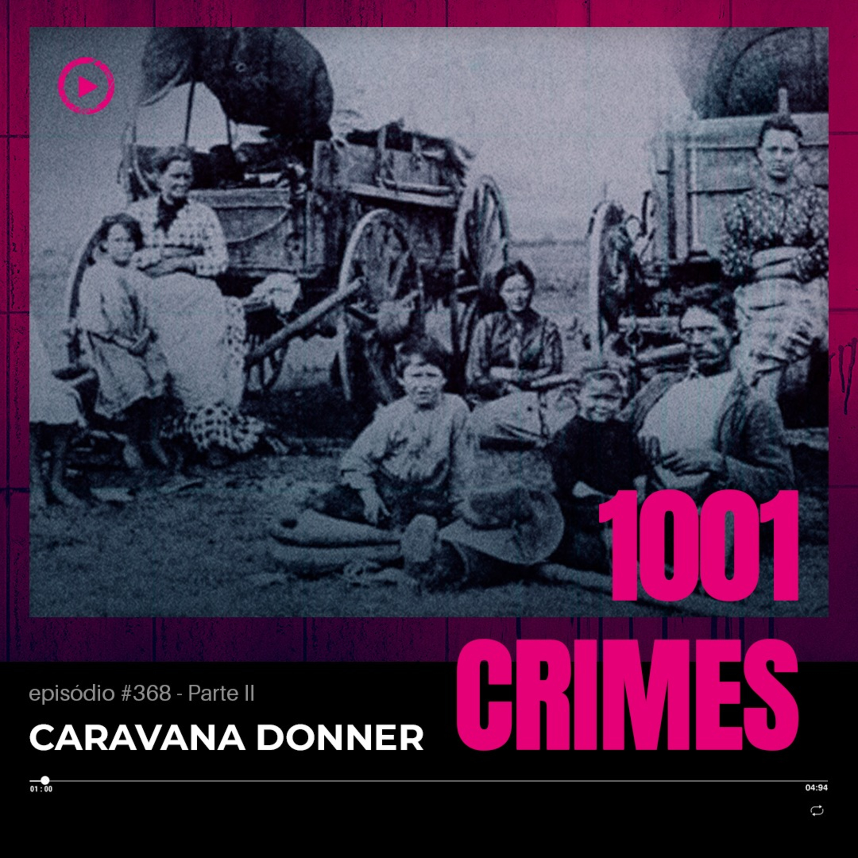ep 368 - Caravana Donner Parte 2