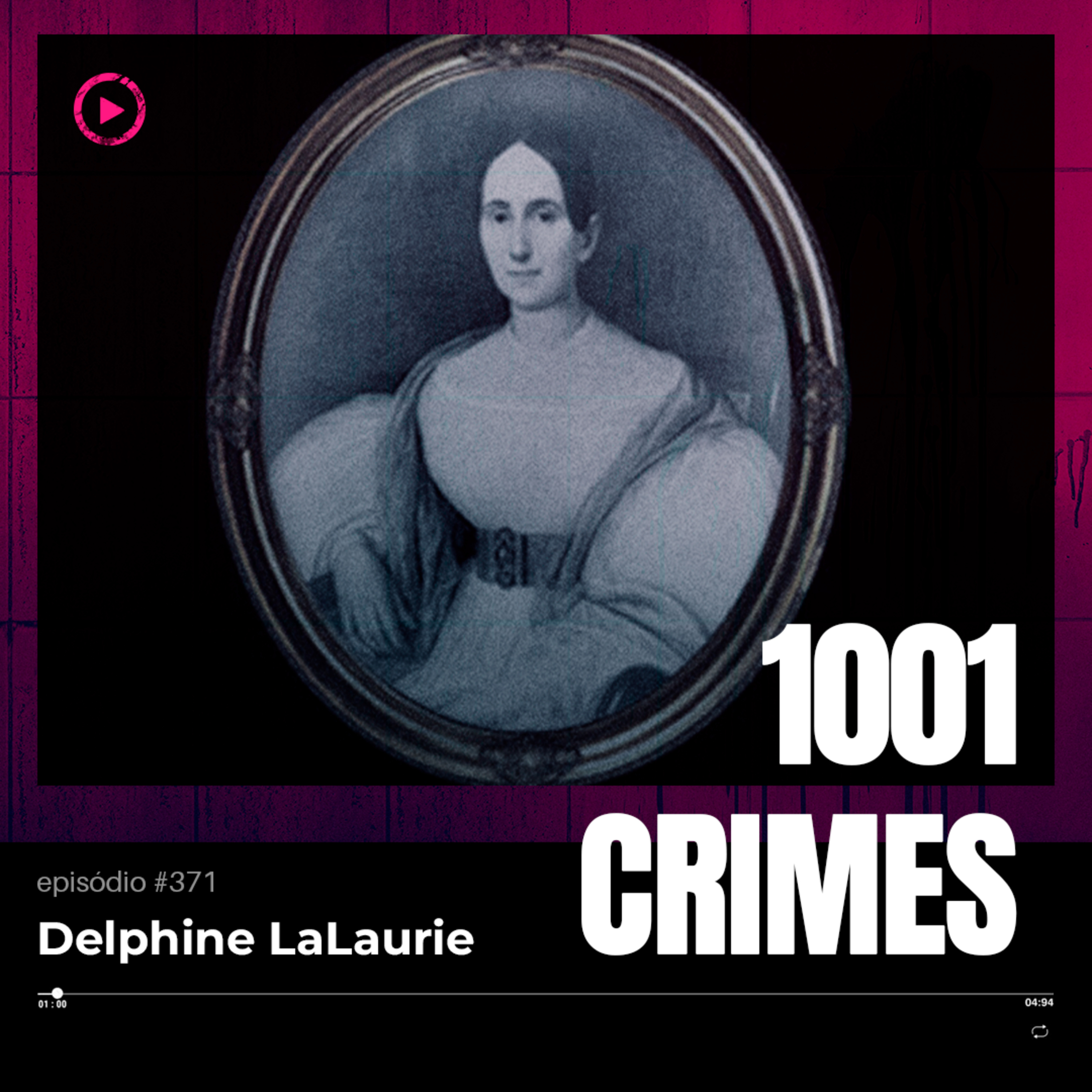 ep 371 - Delphine LaLaurie episode artwork