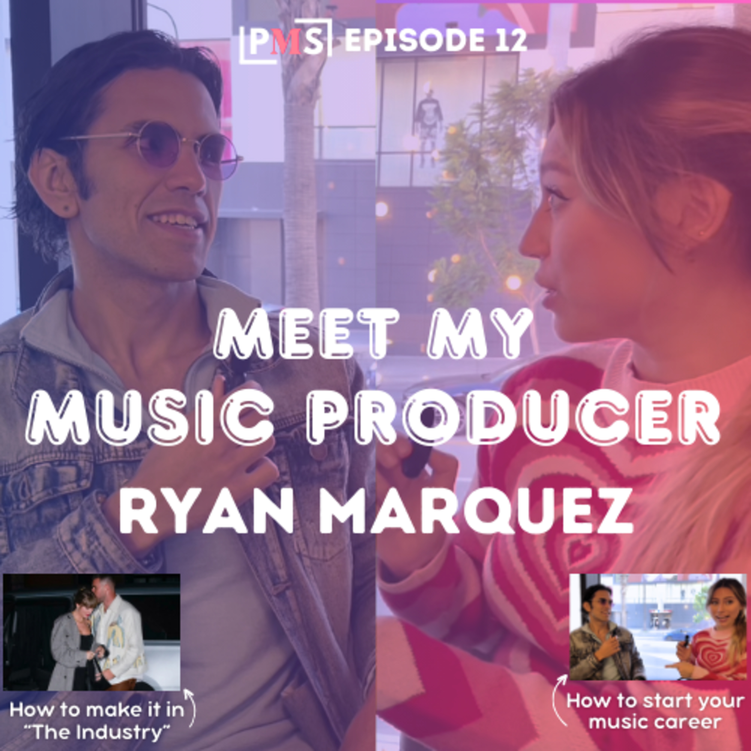 Episode 12: Meet my Music Producer - Ryan Marquez episode artwork