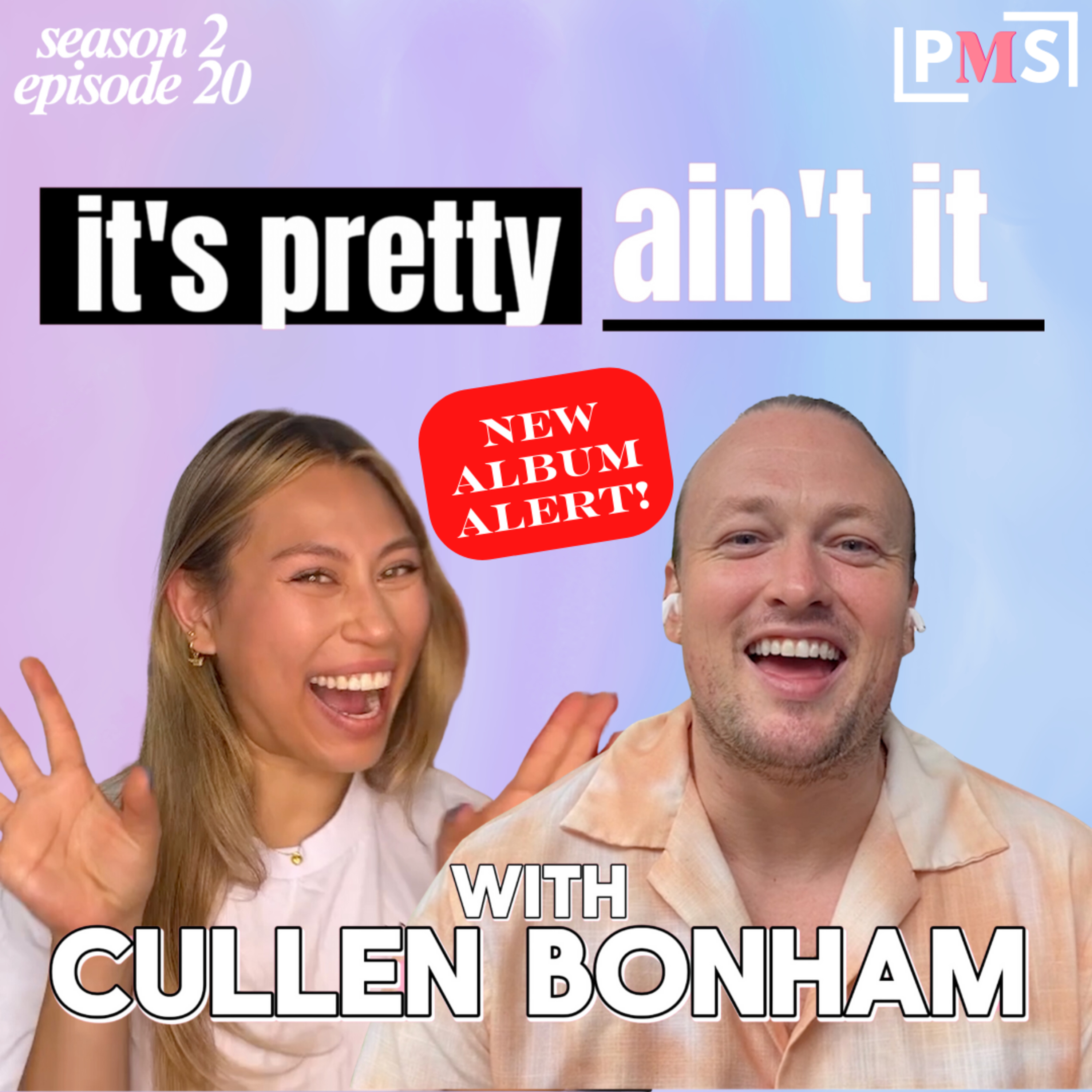S2 Ep 20: it's pretty ain't it - Cullen Bonham's NEW ALBUM!!  episode artwork