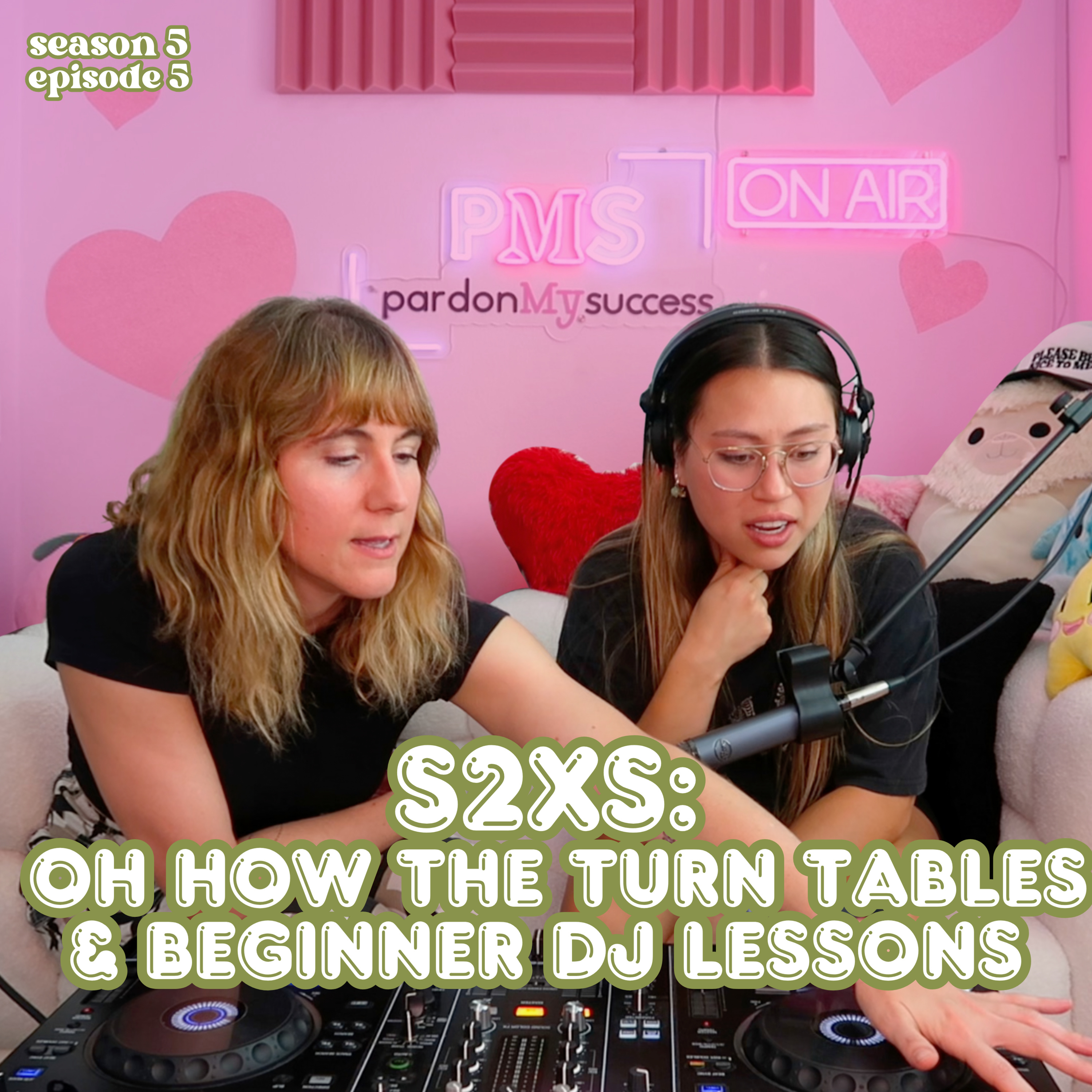 S2XS: Oh How the Turn Tables & Beginner DJ Lessons - S5 E5  episode artwork