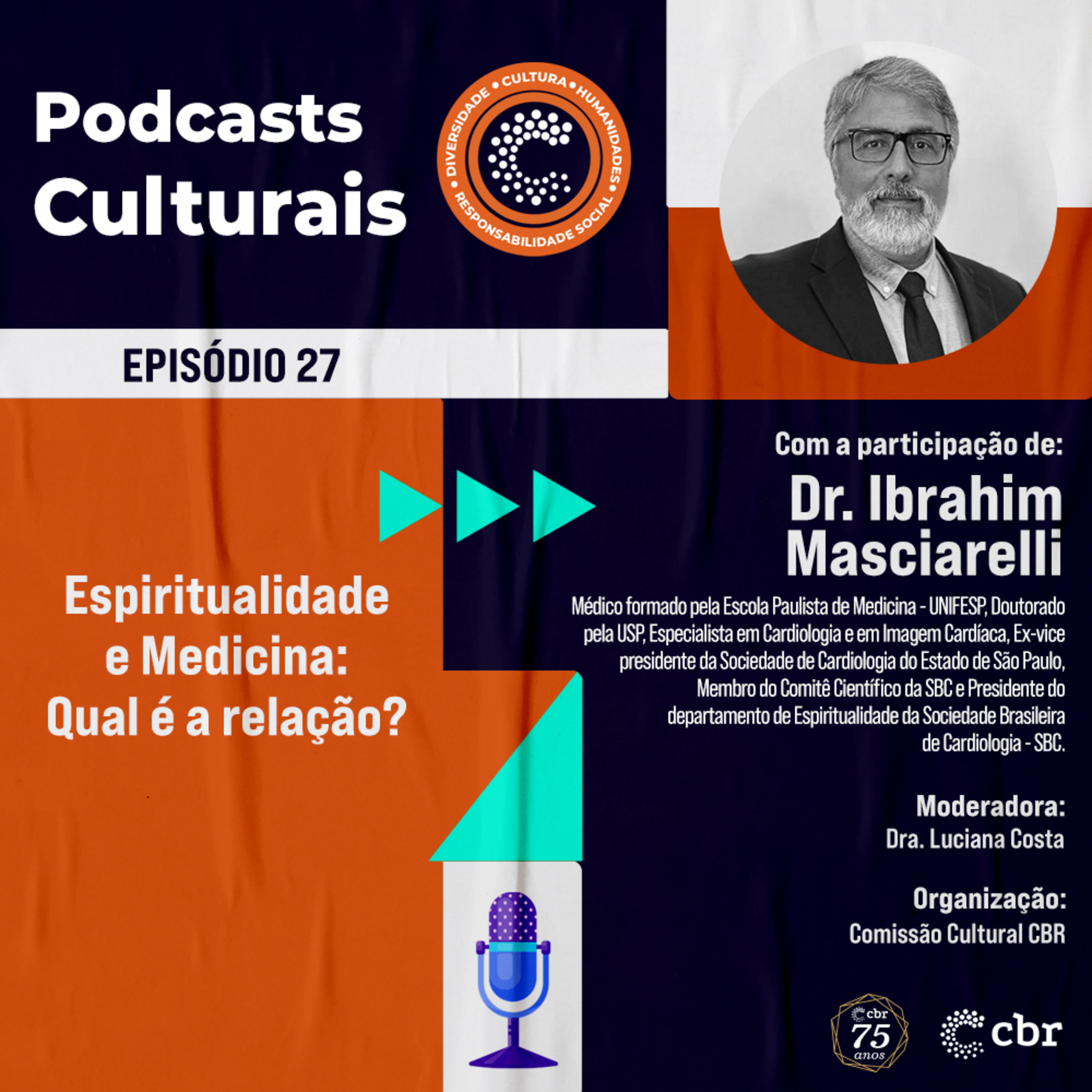 Episódio 27 - Espiritualidade e Medicina: Qual é a relação ? 