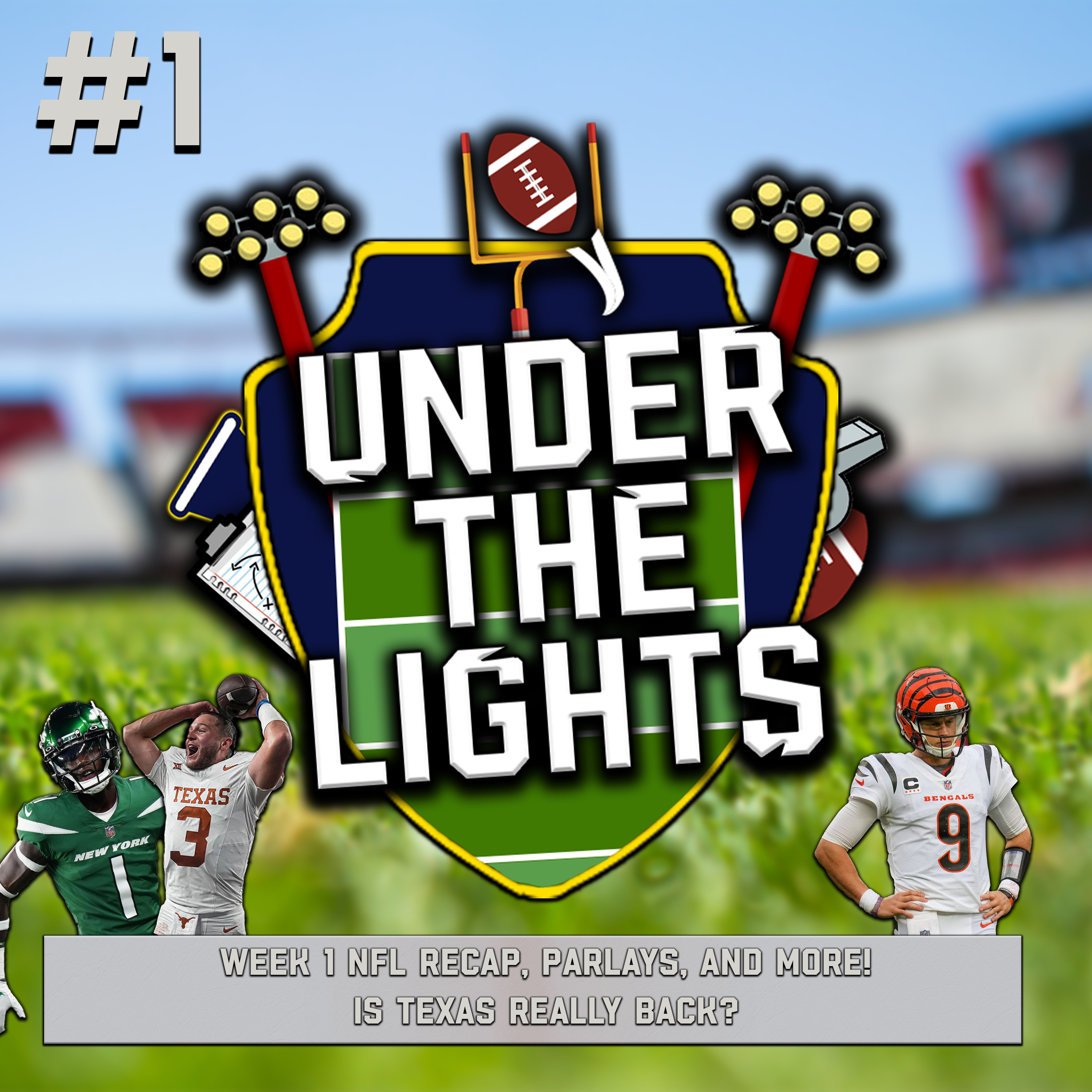 Under The Lights Ep. 1 | Week 1 NFL Reaction, Texas is Back, CFB, Parlays, and More! episode artwork