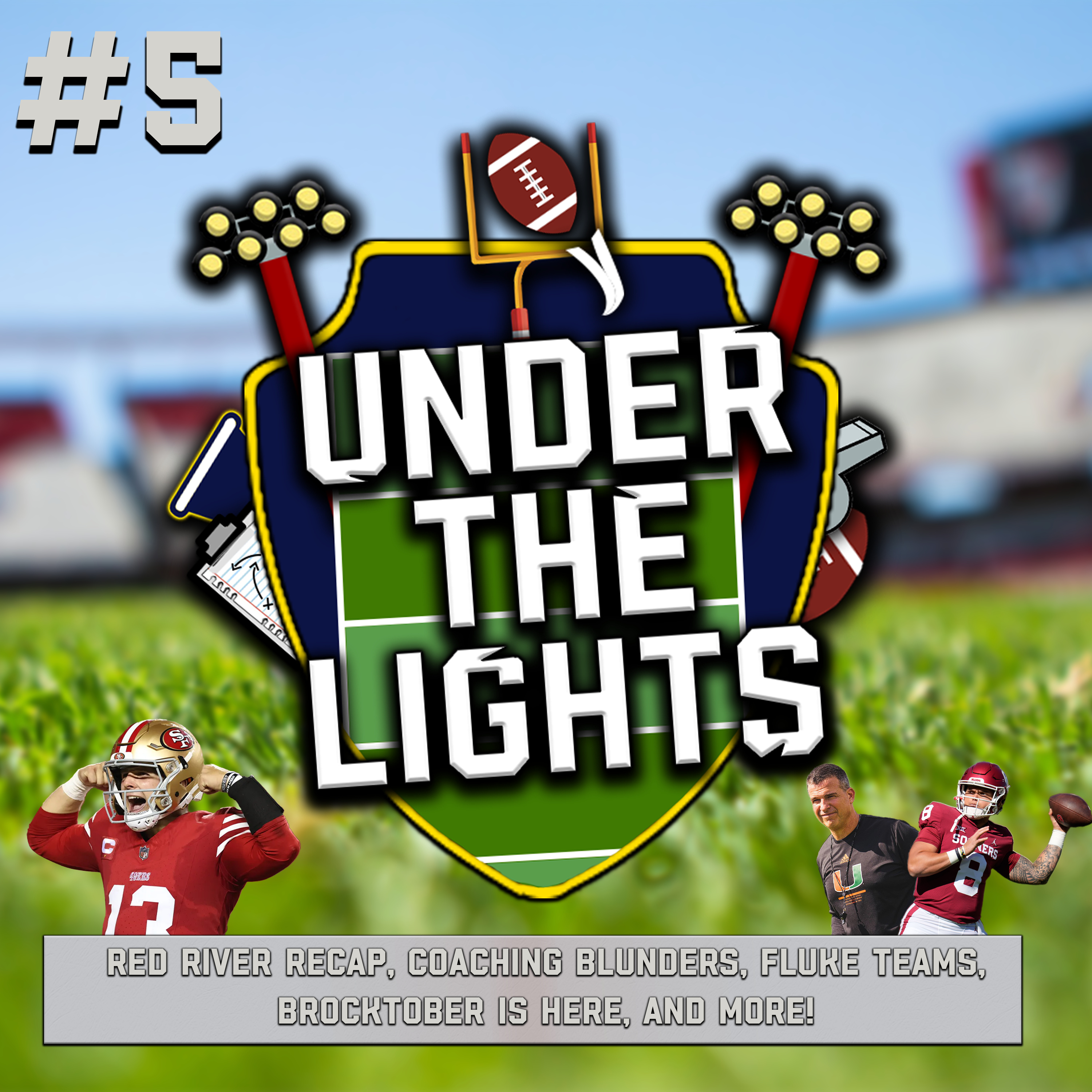 Under The Lights Ep. 5 | Red River Recap, Coaching Errors, Fluke Teams, Brocktober Is Here, & More! episode artwork