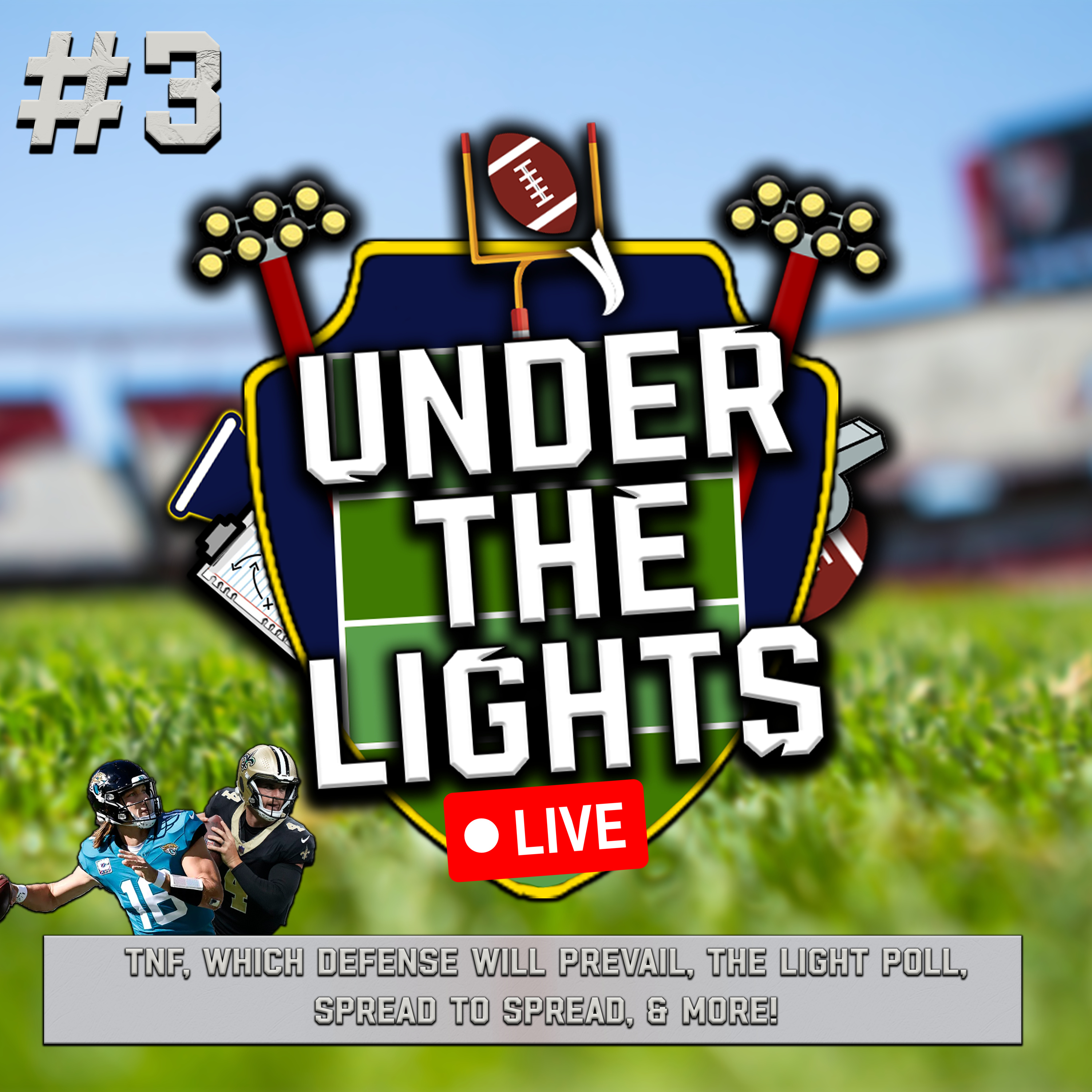 Under The Lights Live Ep. 3 | TNF, Which Defense Will Prevail, The Light Poll Wk 7, Bets, & More! episode artwork