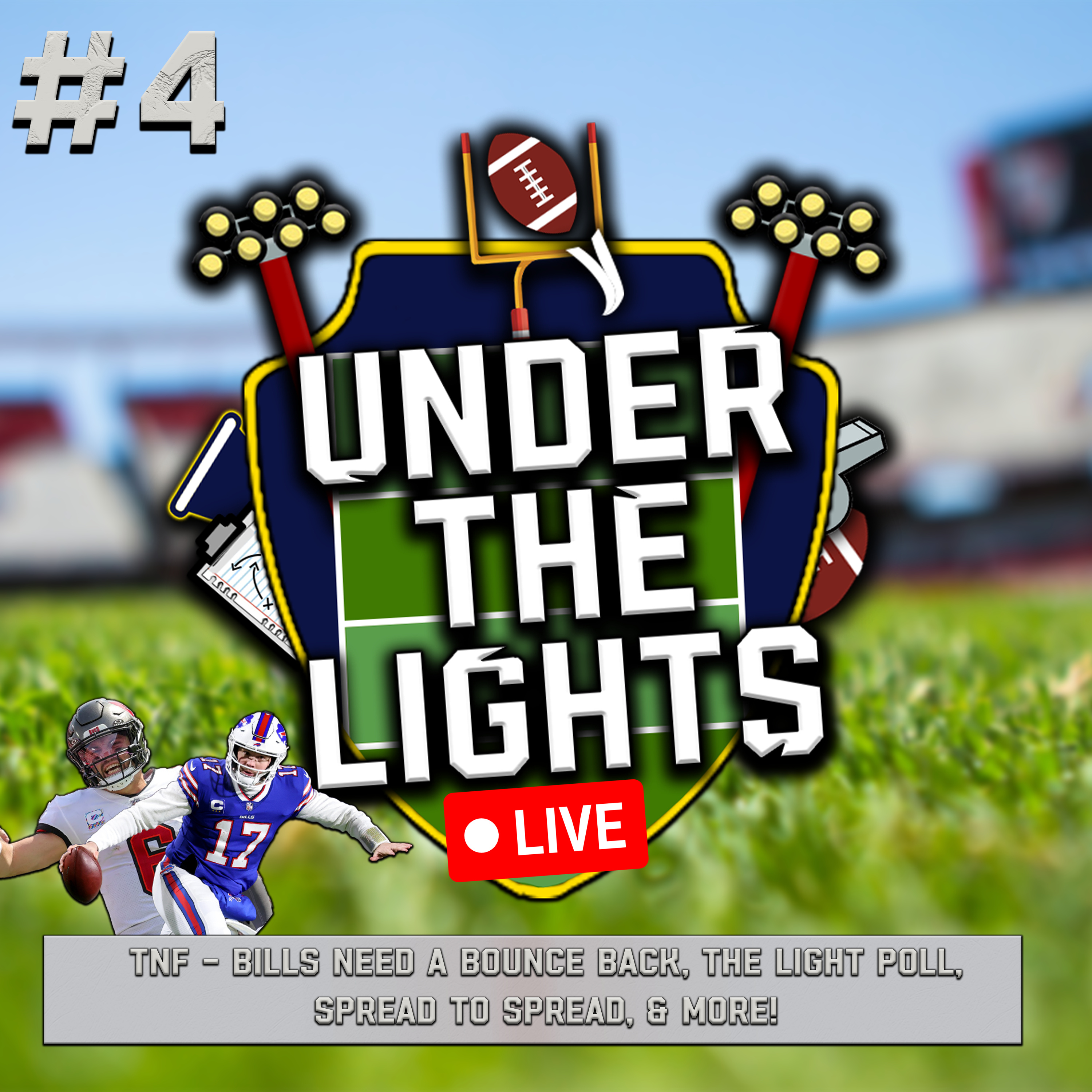 Under The Lights Live Ep. 4 | TNF - Bills NEED A Bounce Back, The Light Poll, Best Bets, & More! episode artwork