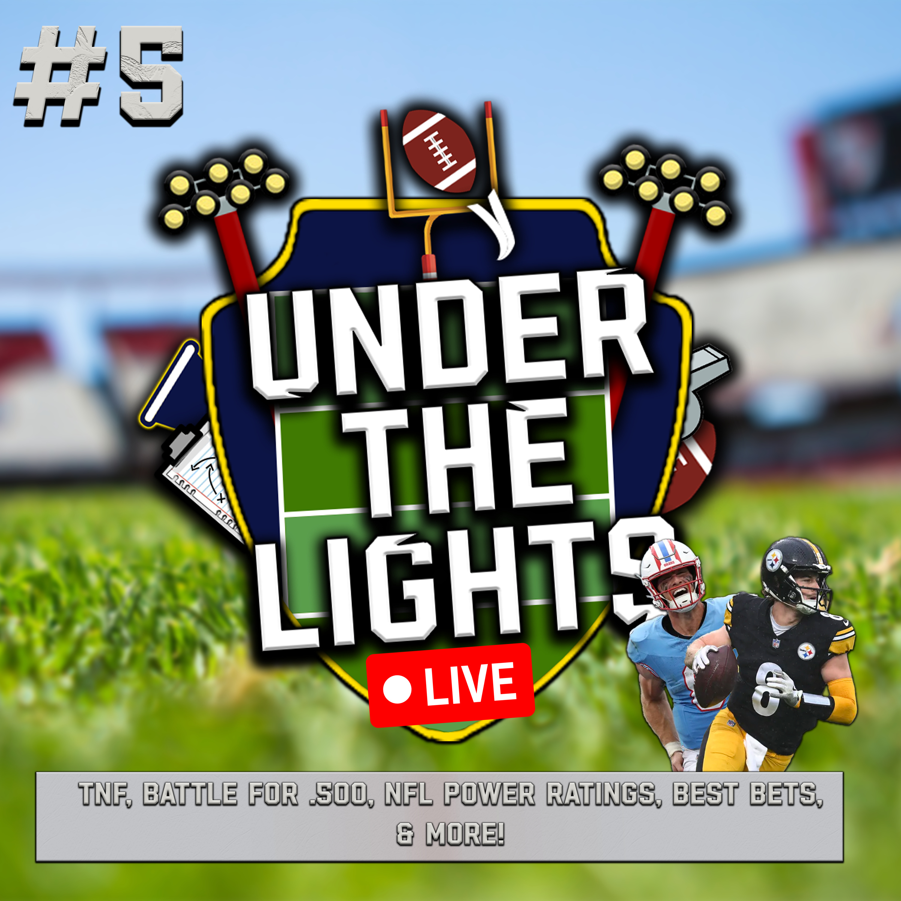 Under The Lights Live Ep. 5 | TNF, Battle for .500, NFL Power Ratings, Best Bets, & More! episode artwork