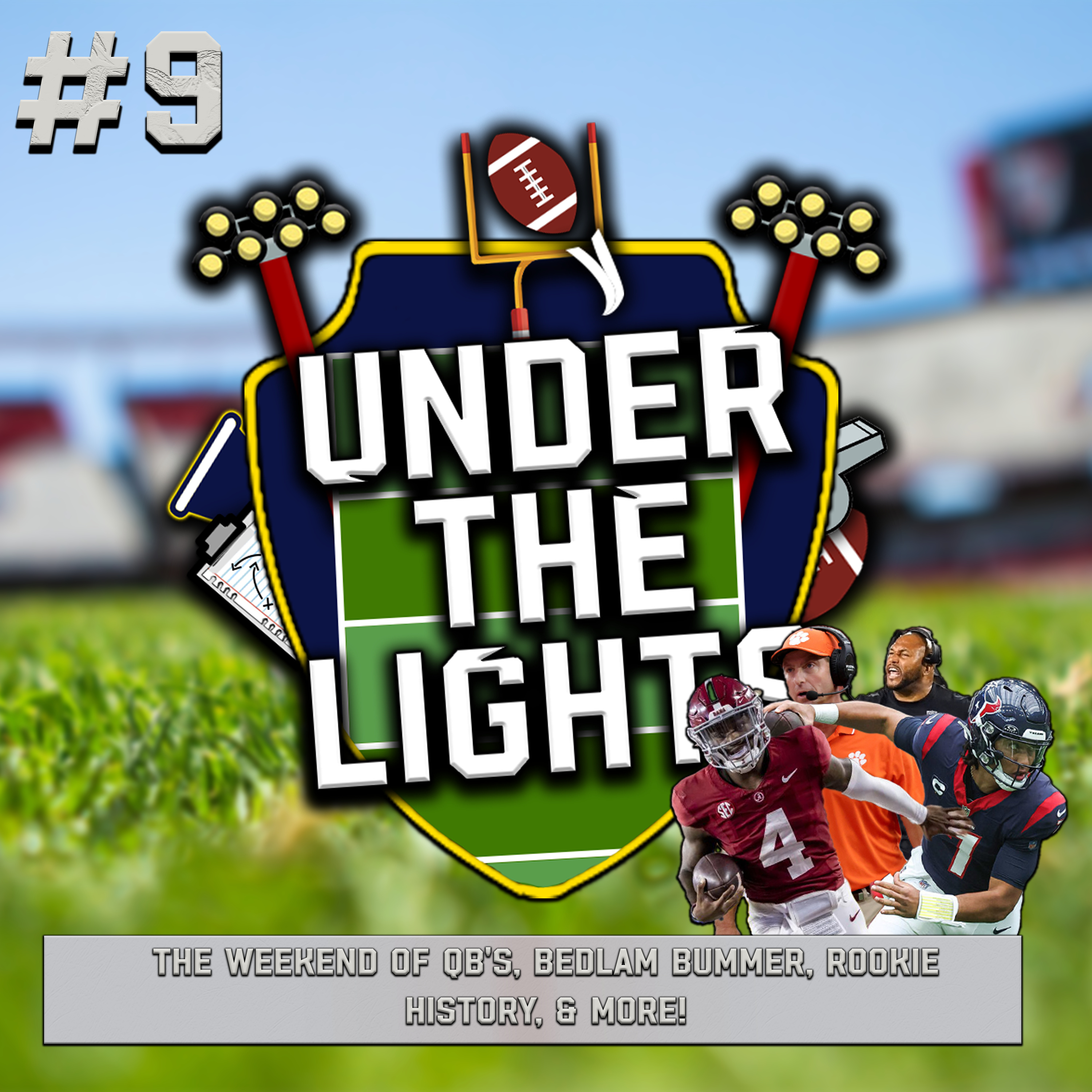 Under The Lights Ep.9 | The Weekend Of QB's, Bedlam Bummer, Rookie HISTORY, Raiders Rolling, & More! episode artwork