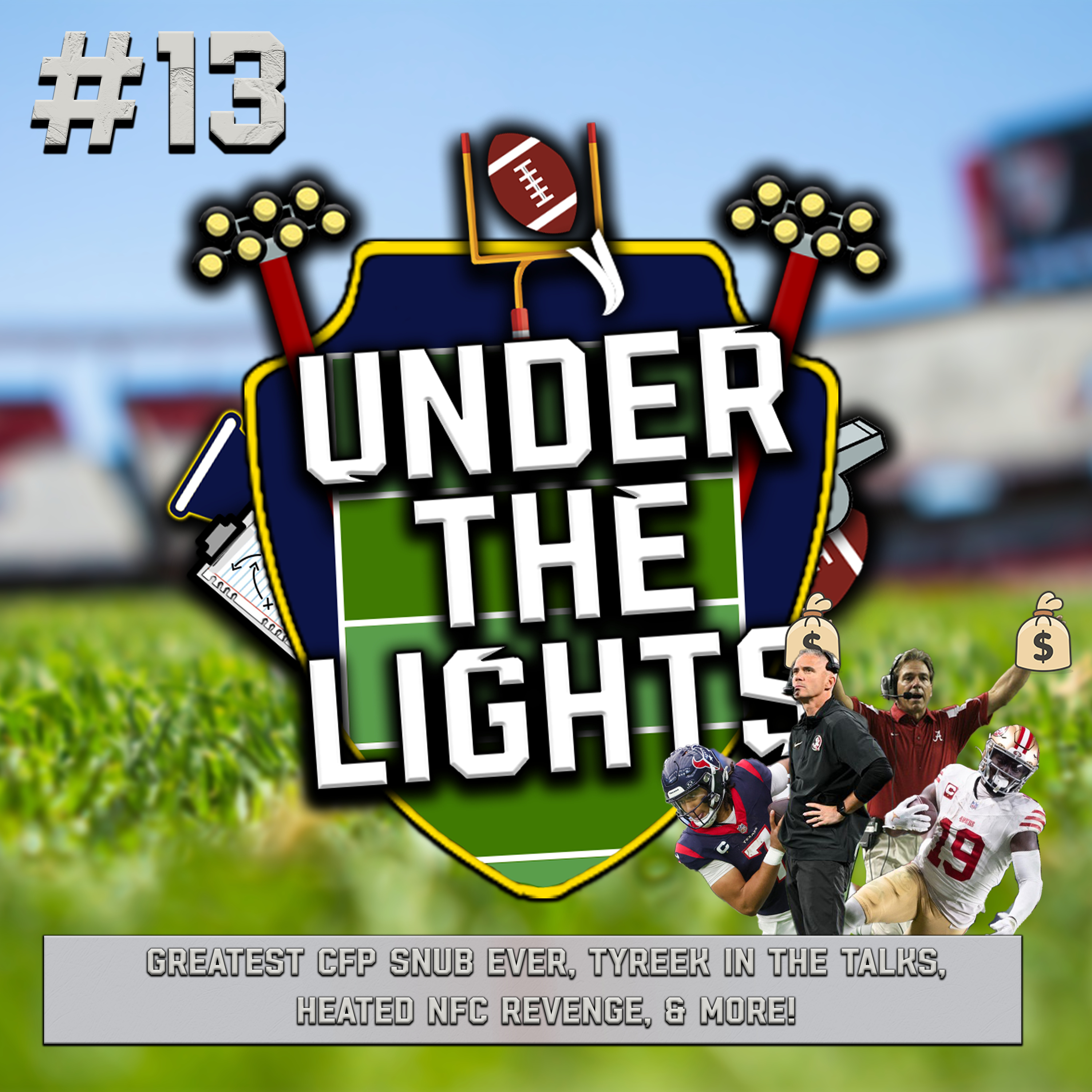 Under The Lights Ep.13 | Greatest CFP SNUB EVER, Tyreek In The Talks, HEATED NFC Revenge, & More! episode artwork