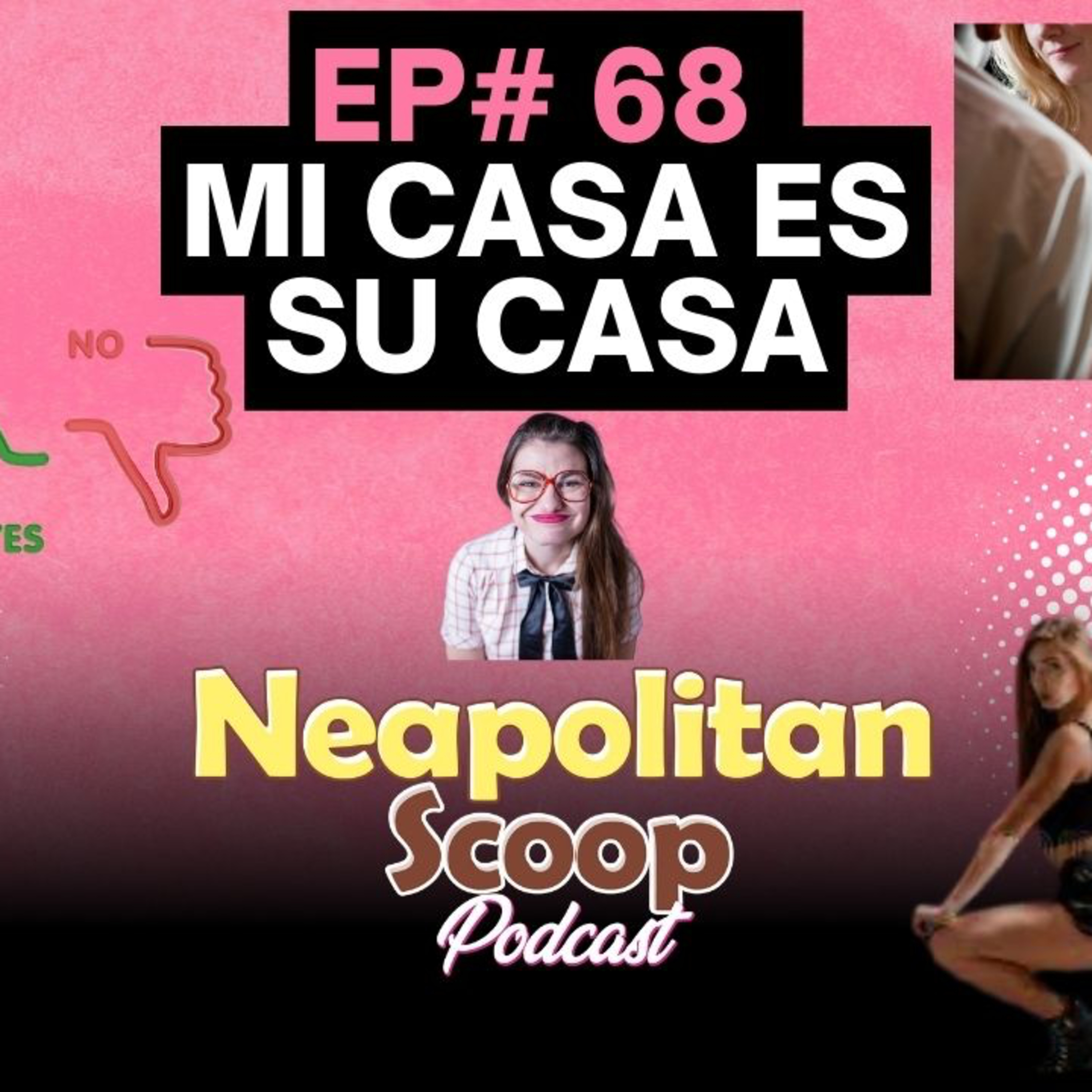 Ep. 68- Mi Casa Es Su Casa episode artwork