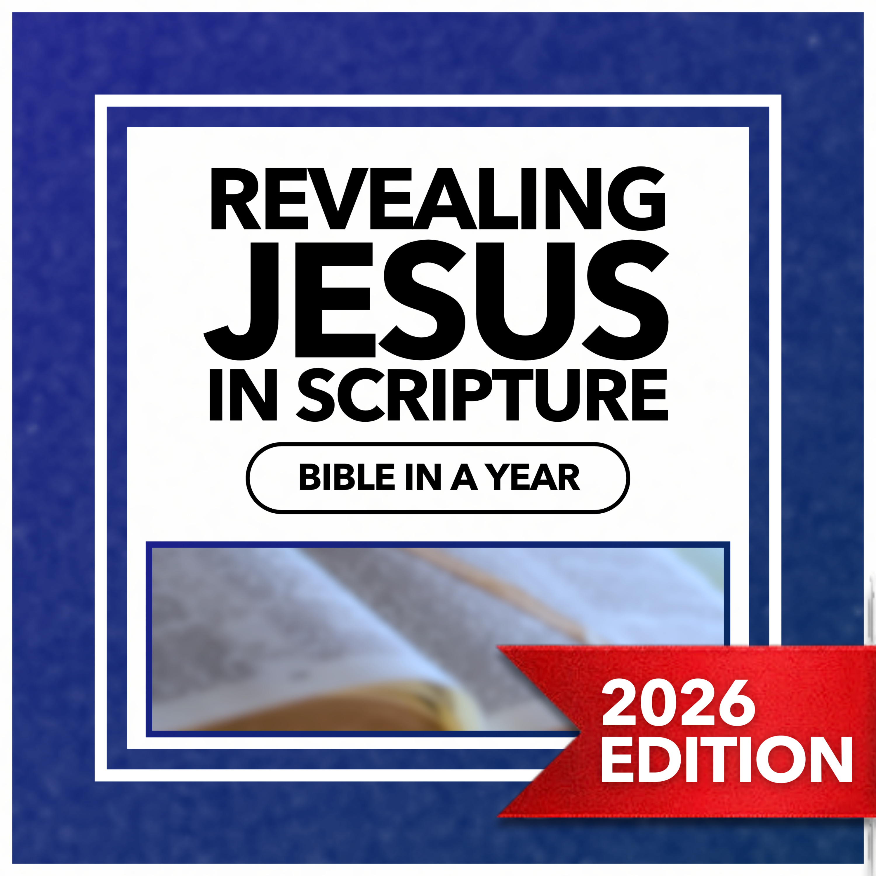Revealing Jesus In Scripture | Bible in a Year | 2026 Edition episode artwork