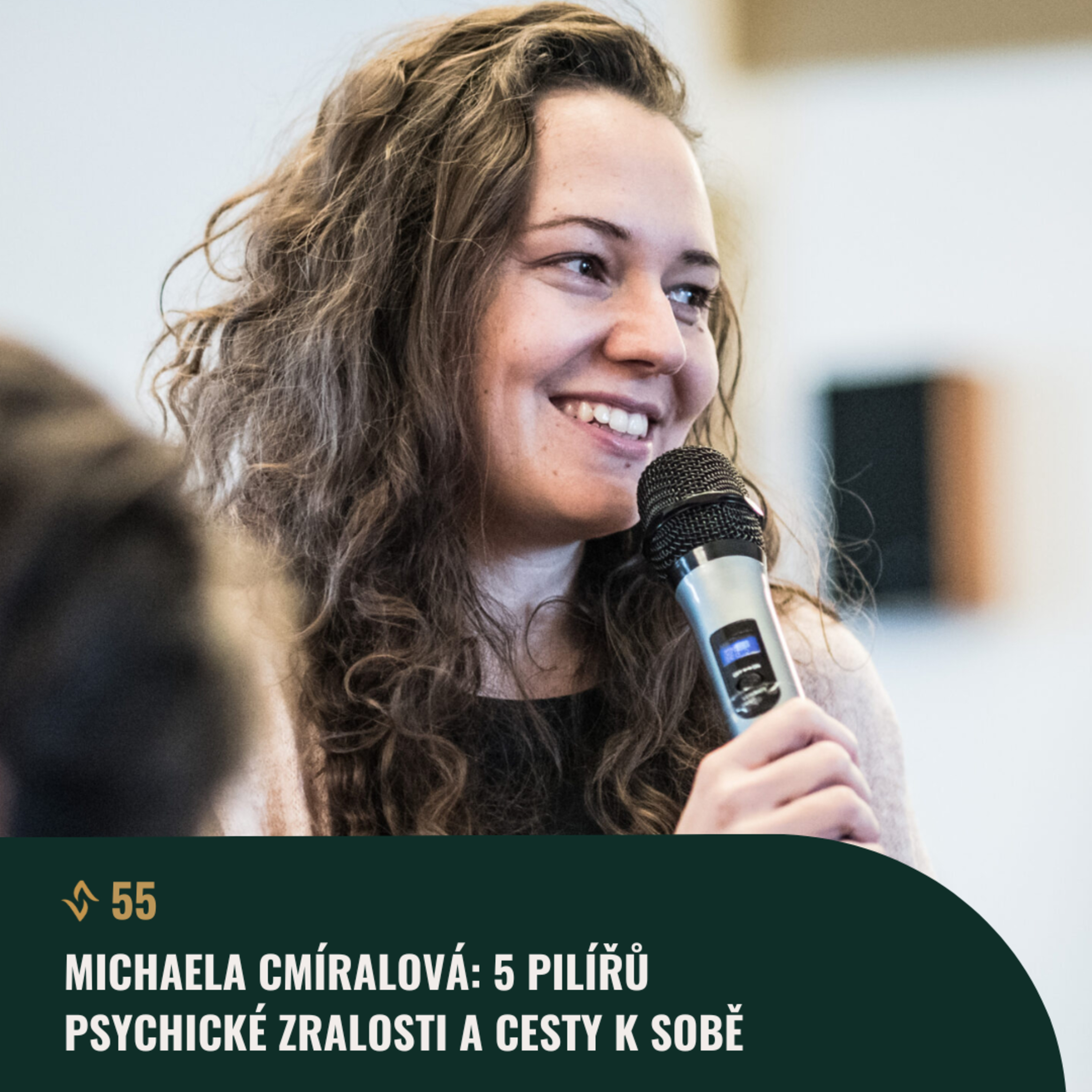 #55 Michaela Cmíralová: 5 pilířů psychické zralosti a cesty k sobě episode artwork
