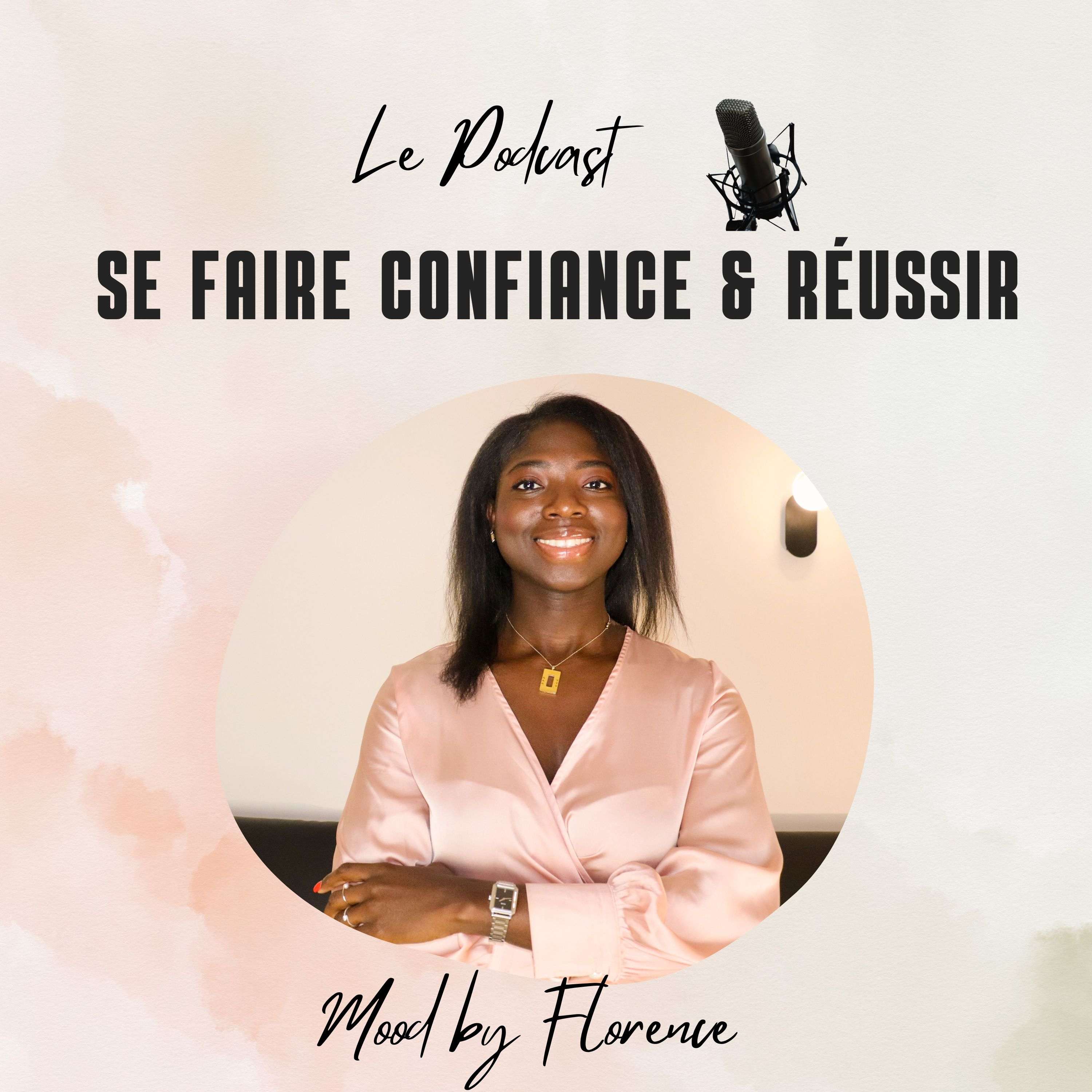 Le podcast " Se faire confiance & Réussir " - Bande d'annonce episode artwork