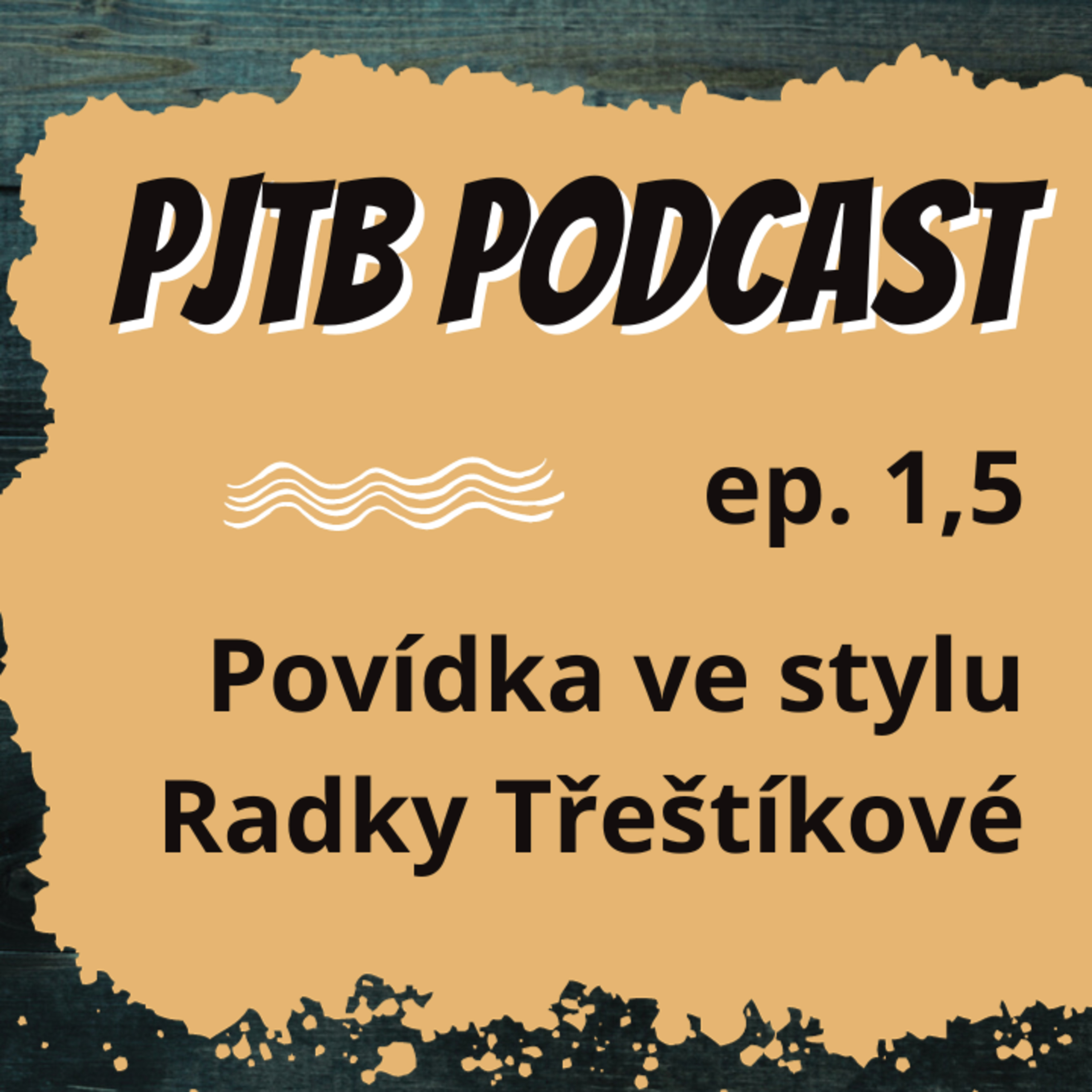 Ep. 1,5: Povídka ve stylu RADKY TŘEŠTÍKOVÉ episode artwork