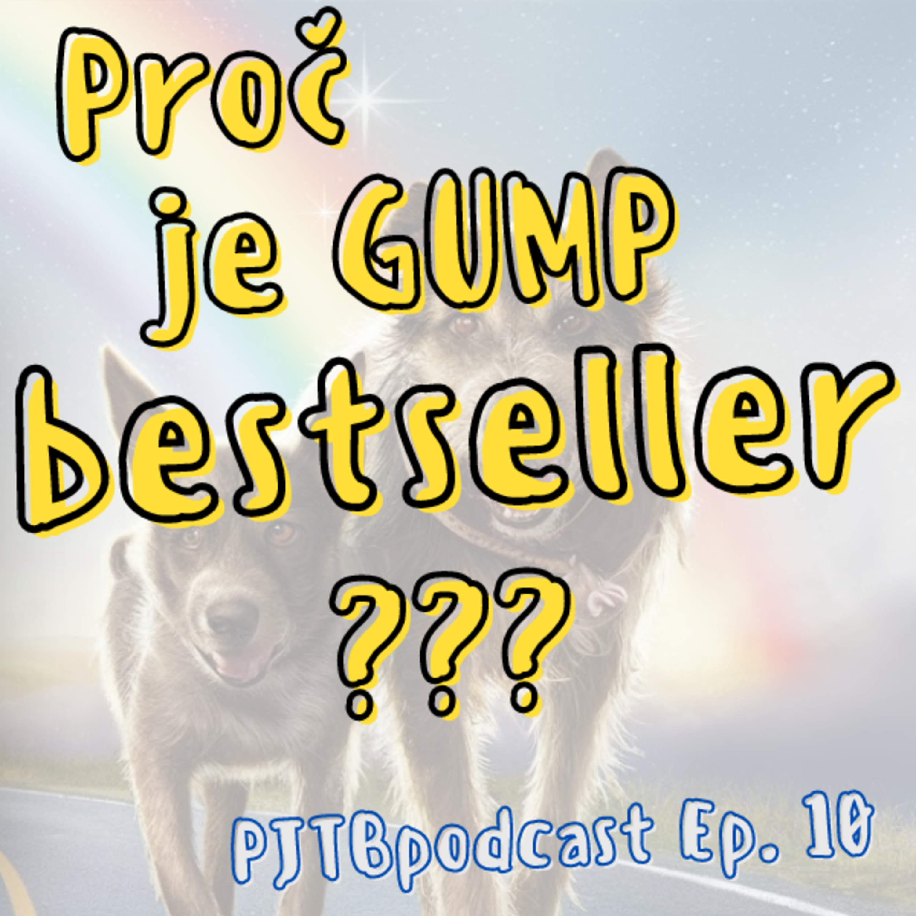 Ep. 10: Pes, který naučil lidi ČÍST. Proč jsou knihy o GUMPOVI bestsellery? episode artwork