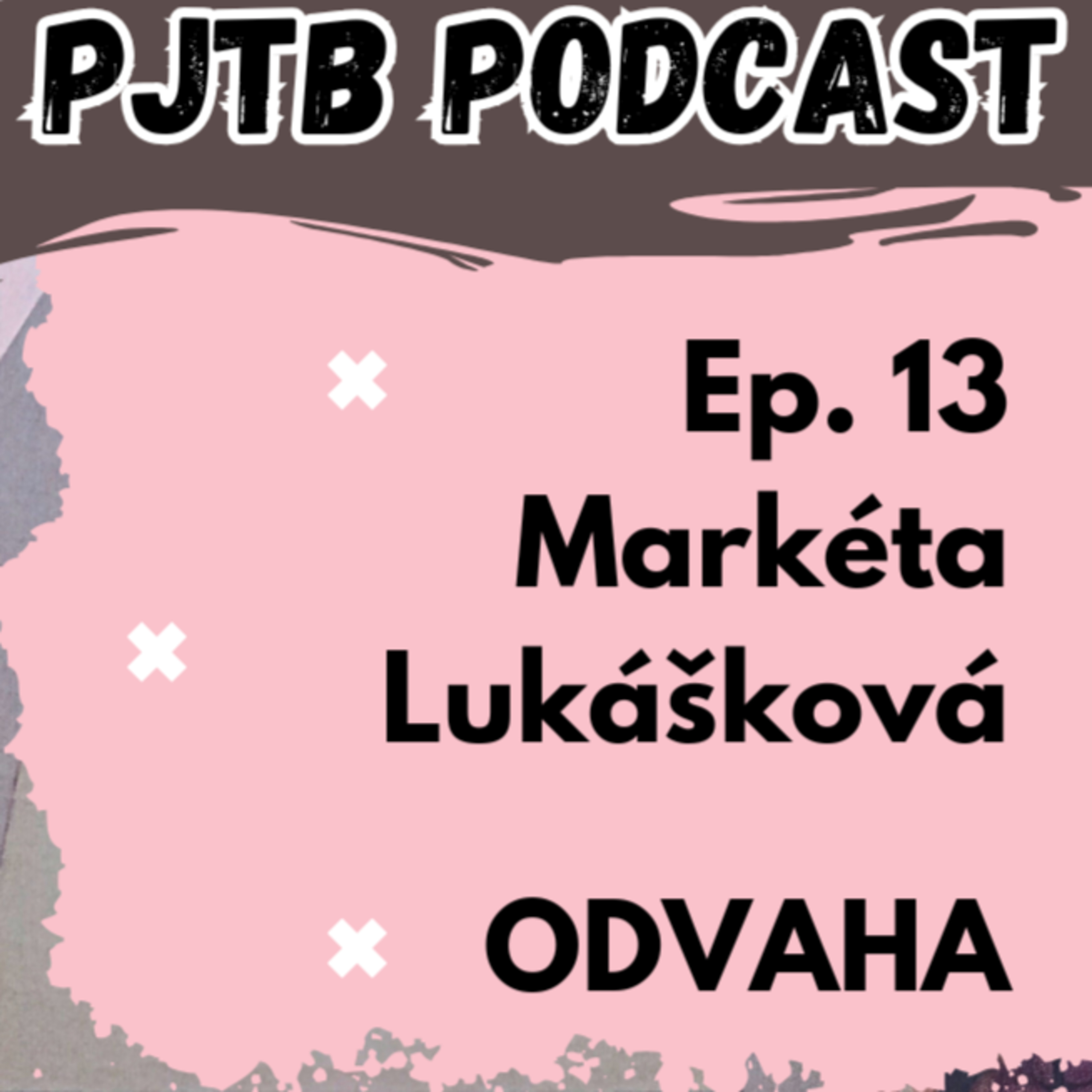 Ep. 13: Proč je ODVAHA bestseller? Jak psát jako MARKÉTA LUKÁŠKOVÁ episode artwork
