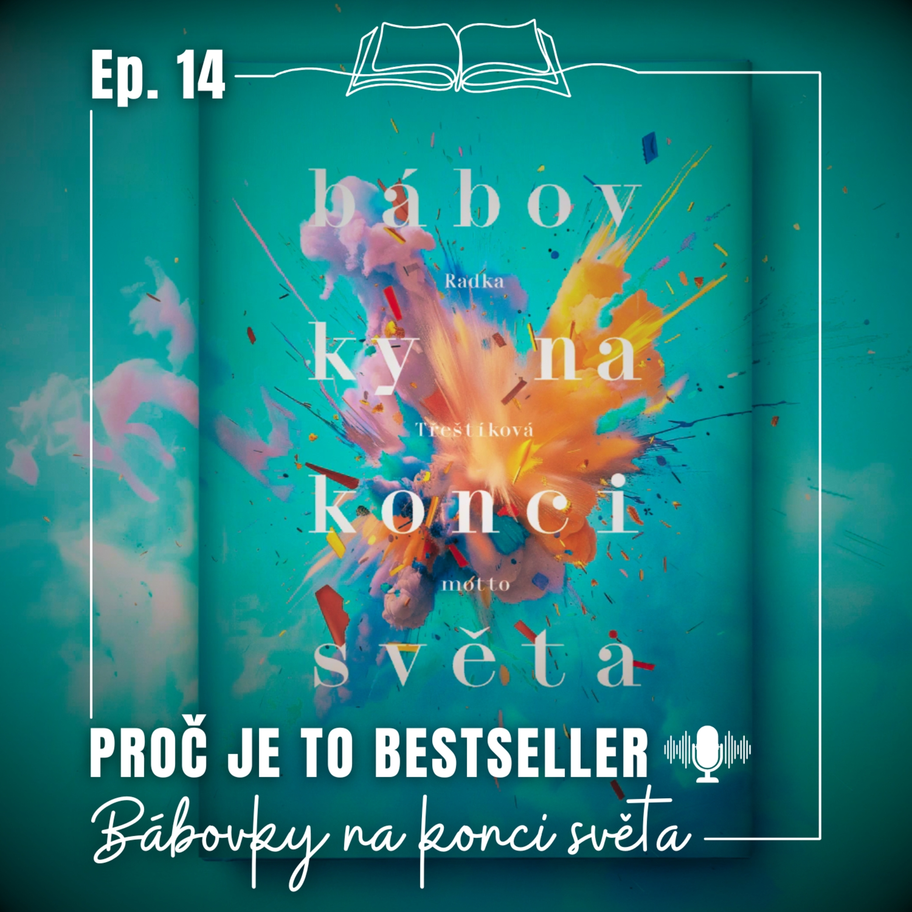Ep. 14: Bábovky na konci světa - Radka Třeštíková episode artwork