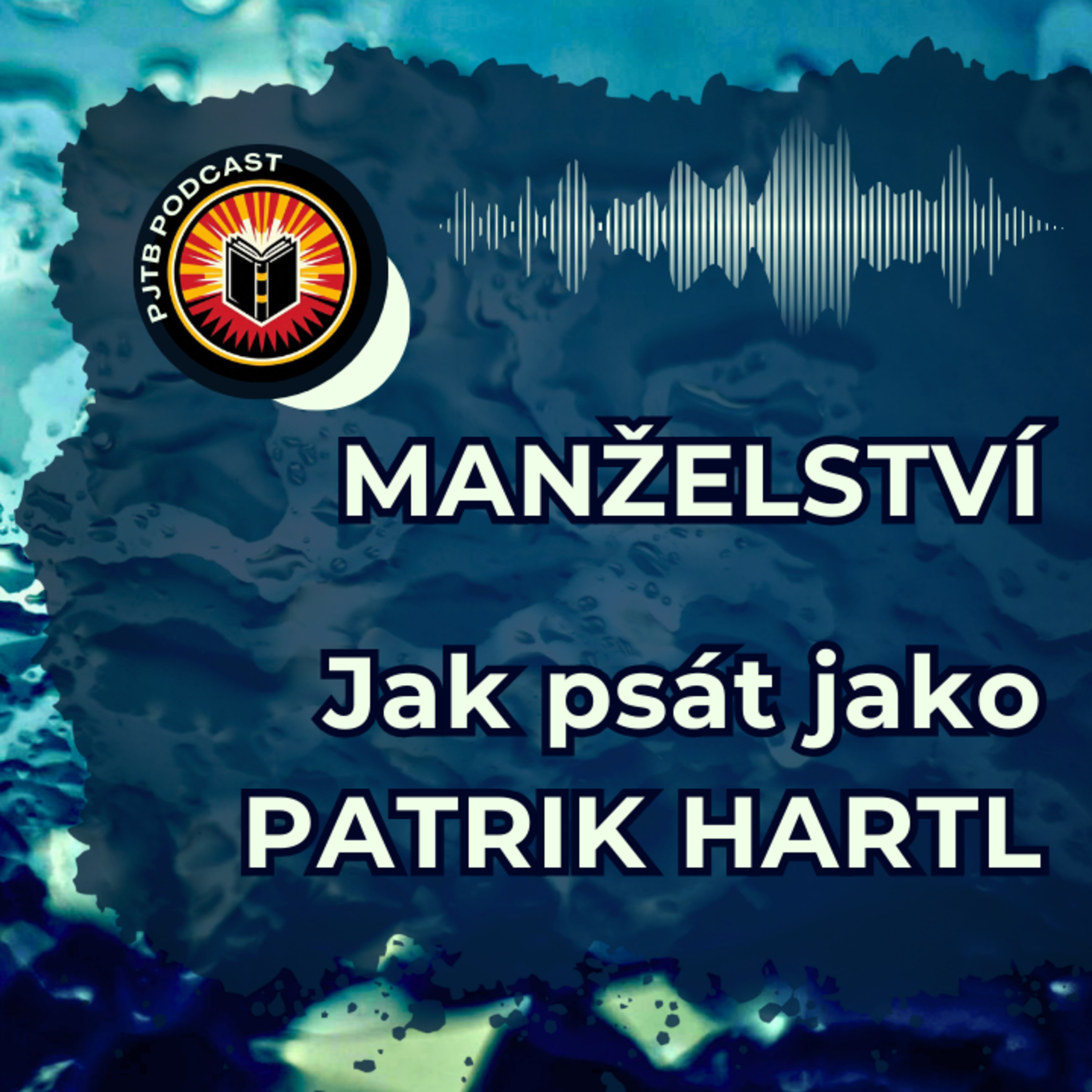 Ep. 23: Patrik Hartl – Manželství: Proč je to bestseller? episode artwork