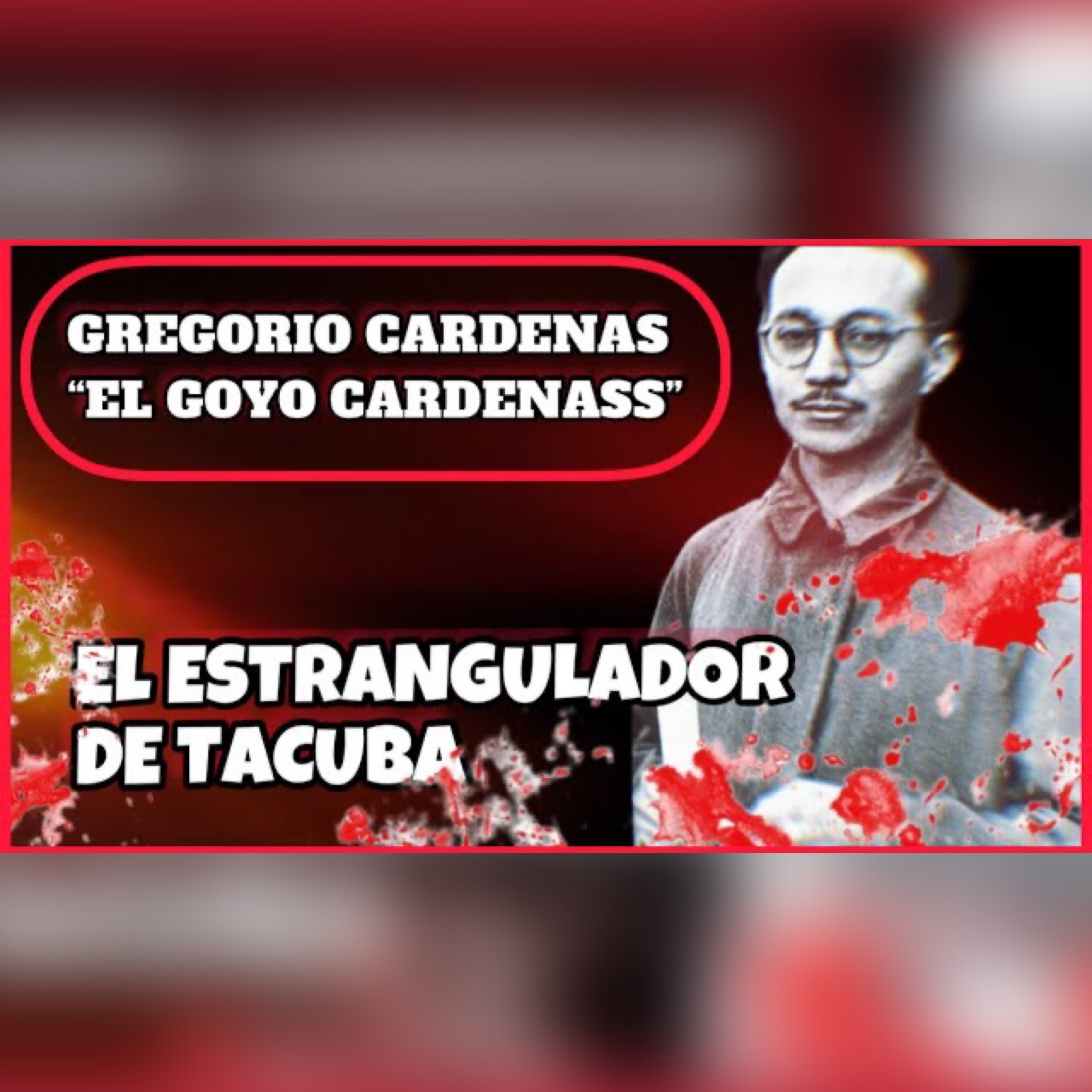 El caso de GREGORIO CARDENAS - EL ESTRANGULADOR DE TACUBA | Inspector Sillah.04 episode artwork
