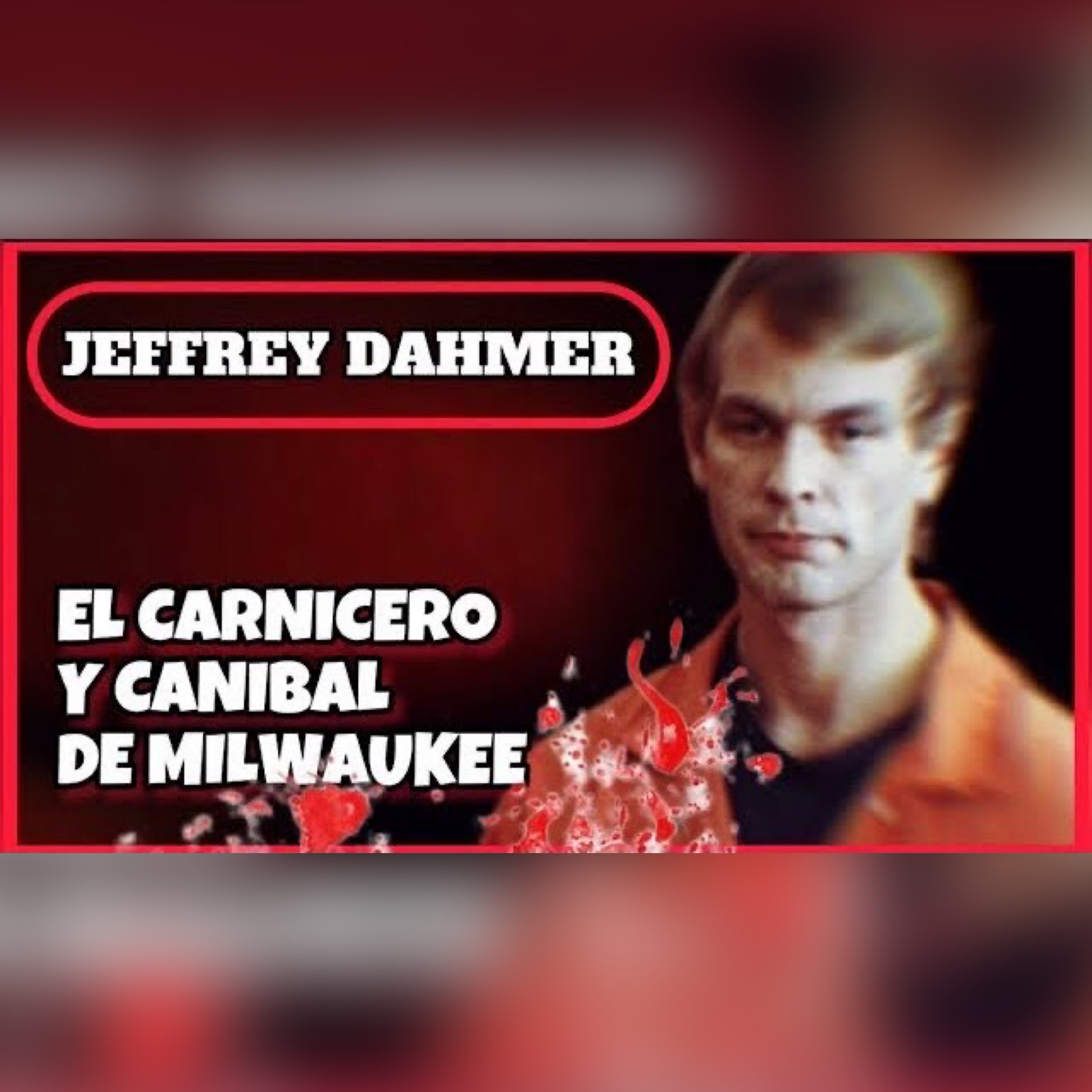 El caso de JEFFREY DAHMER - El Carnicero de Milwaukee - Historias criminales | Inspector Sillah.04 episode artwork