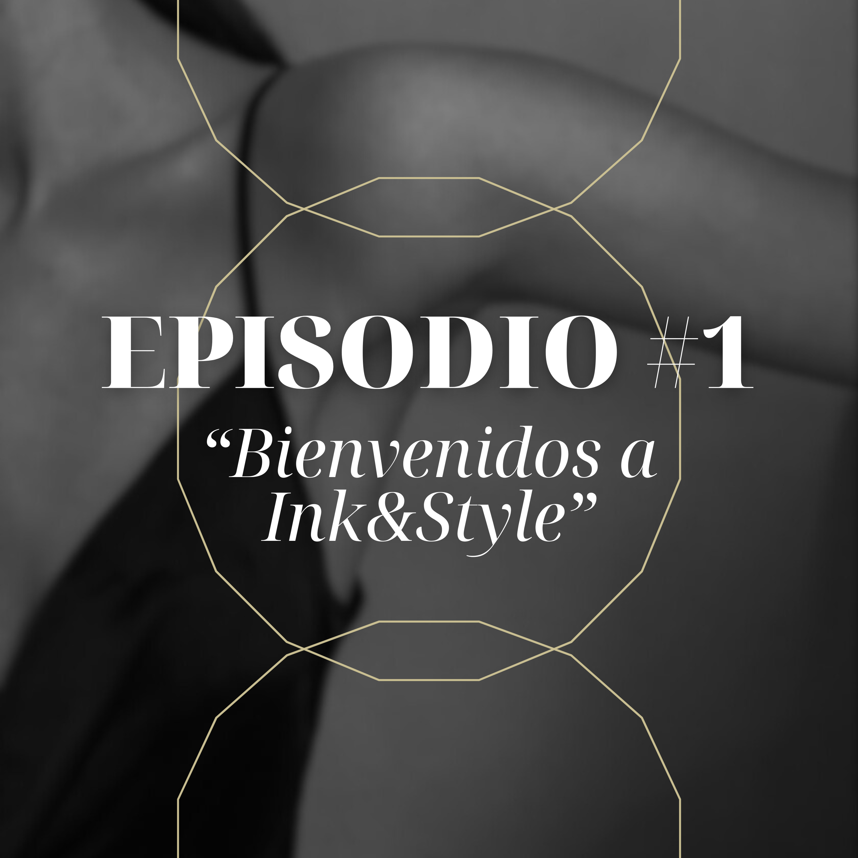 #1 Bienvenidos a Ink&Style episode artwork