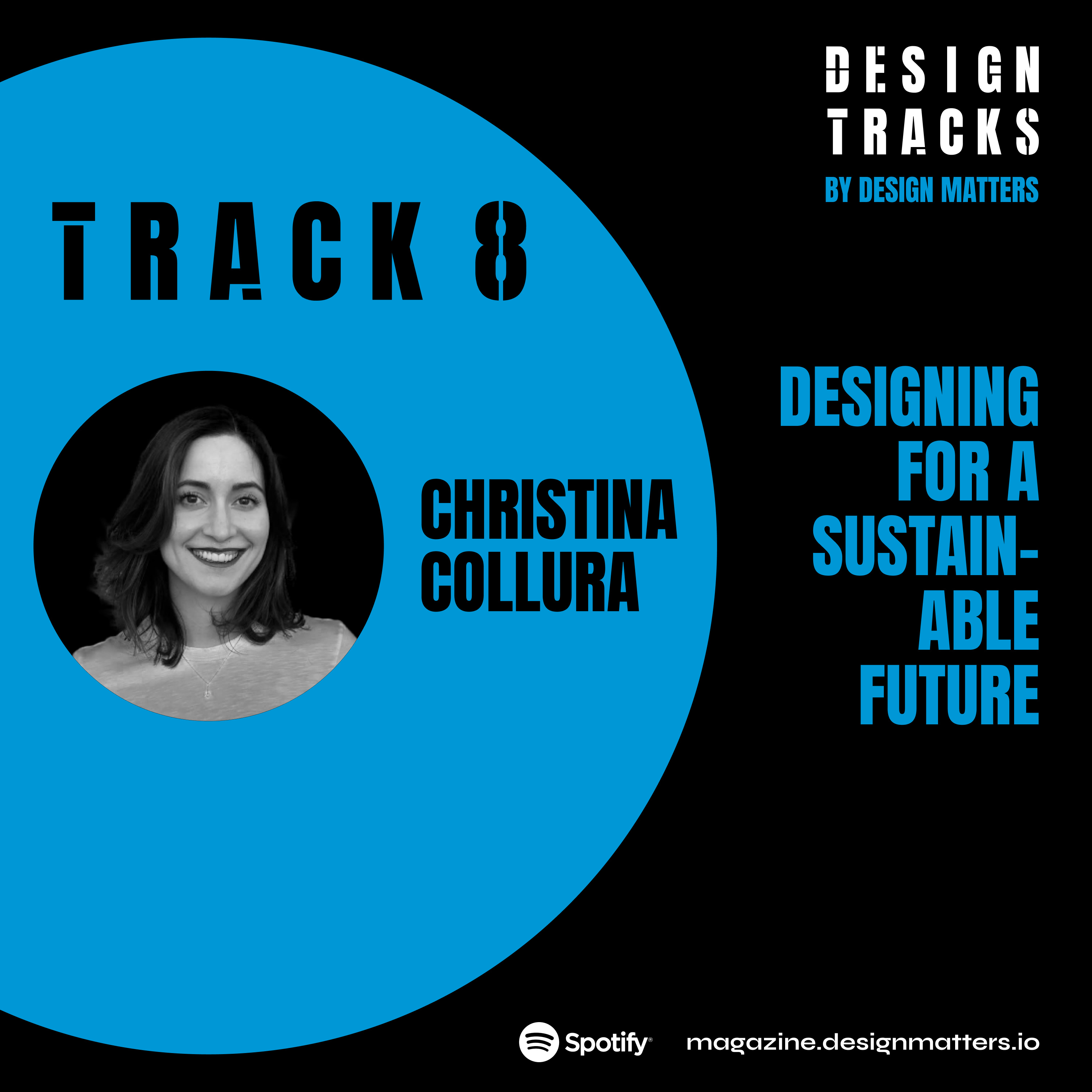 Track 8: Designing for a Sustainable Future with Christina Collura episode artwork