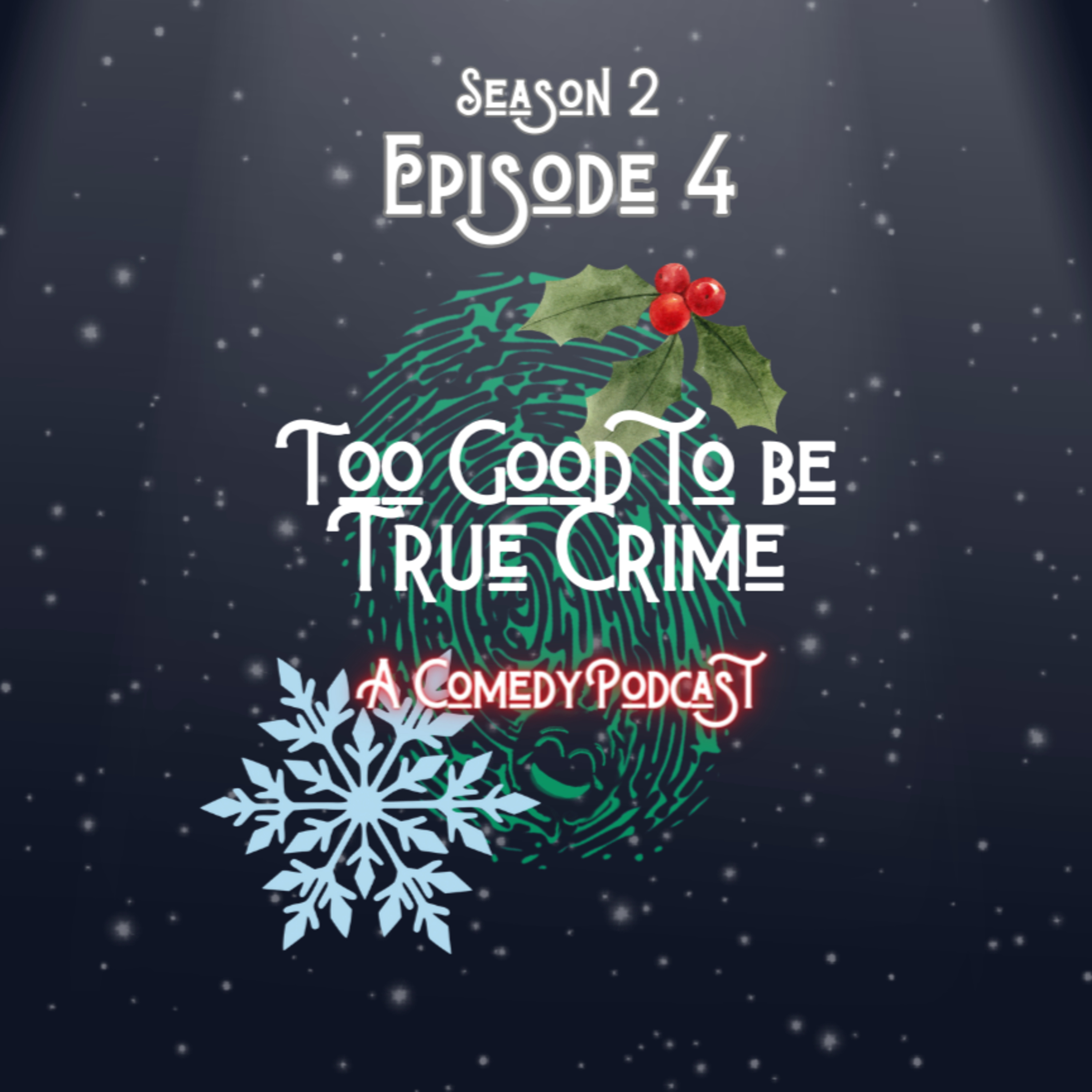 Too Good to Be True Crime