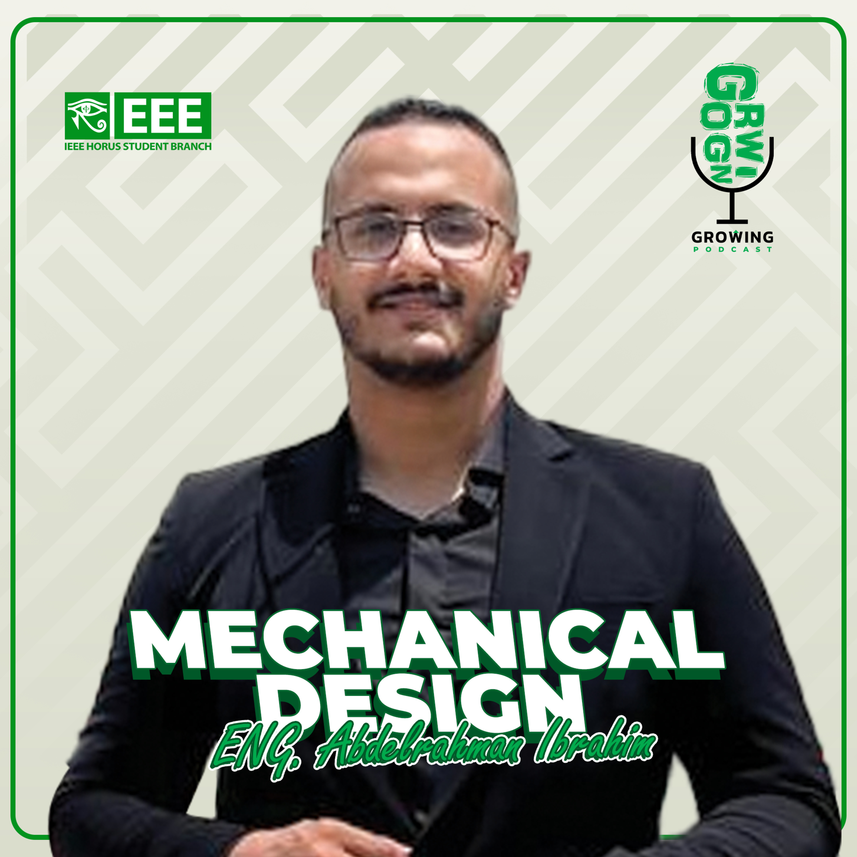 Growing Podcast S02E01 | Mechanical Design | ENG.Abderhman Ibrahim | التصميم الميكانيكي episode artwork