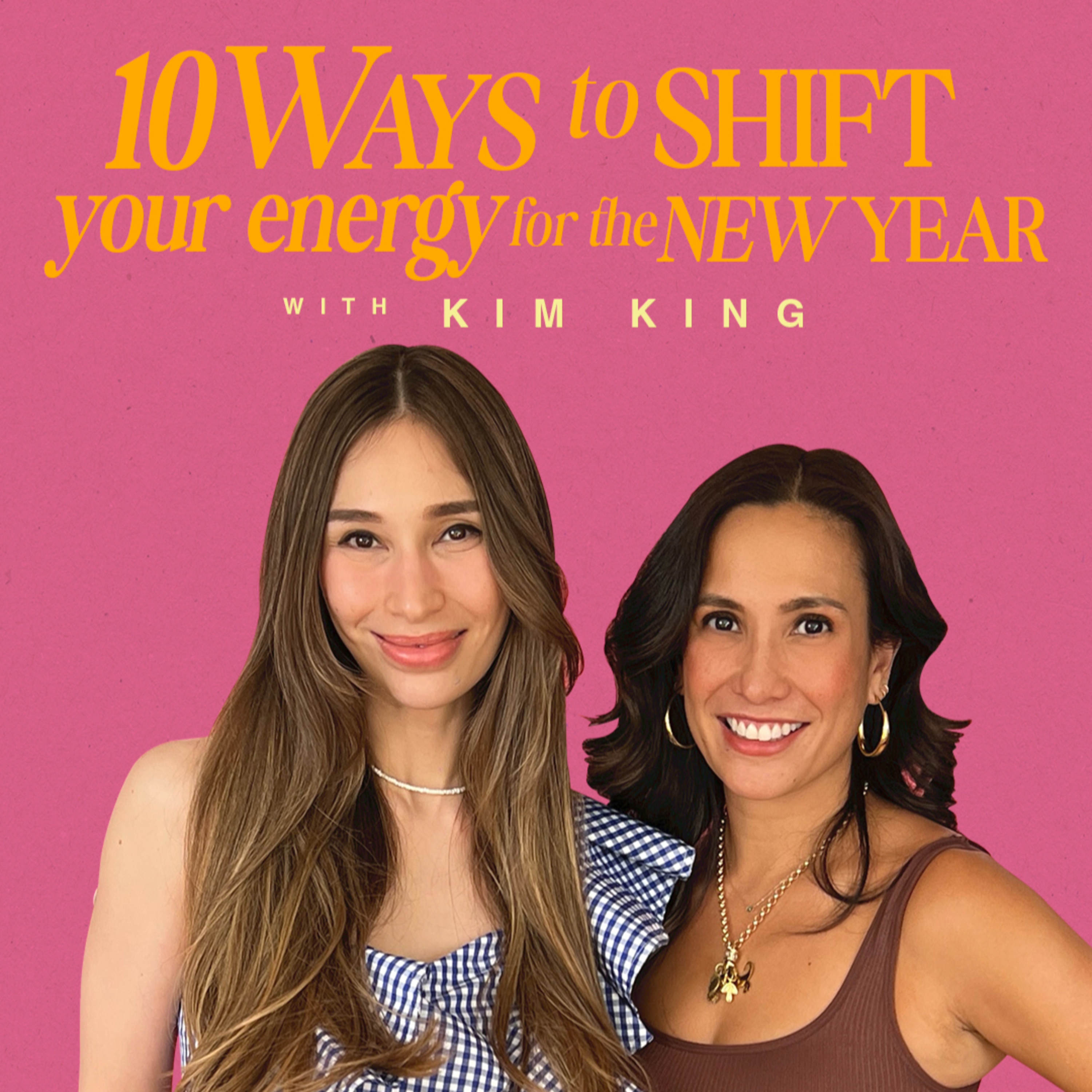 10 Ways to Shift Your Energy for the New Year with Kim King episode artwork