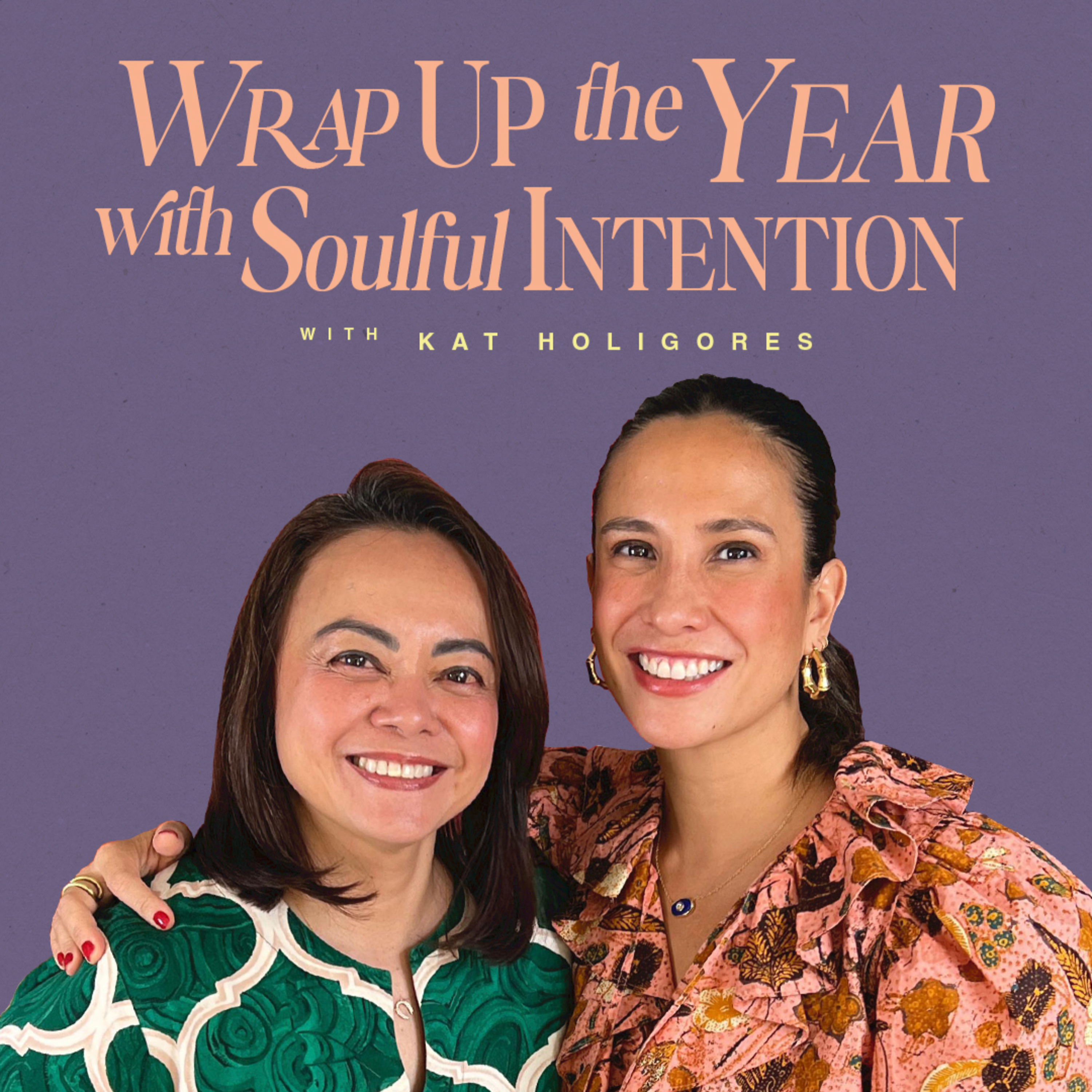 Wrap Up the Year with Soulful Intention with Kat Holigores episode artwork