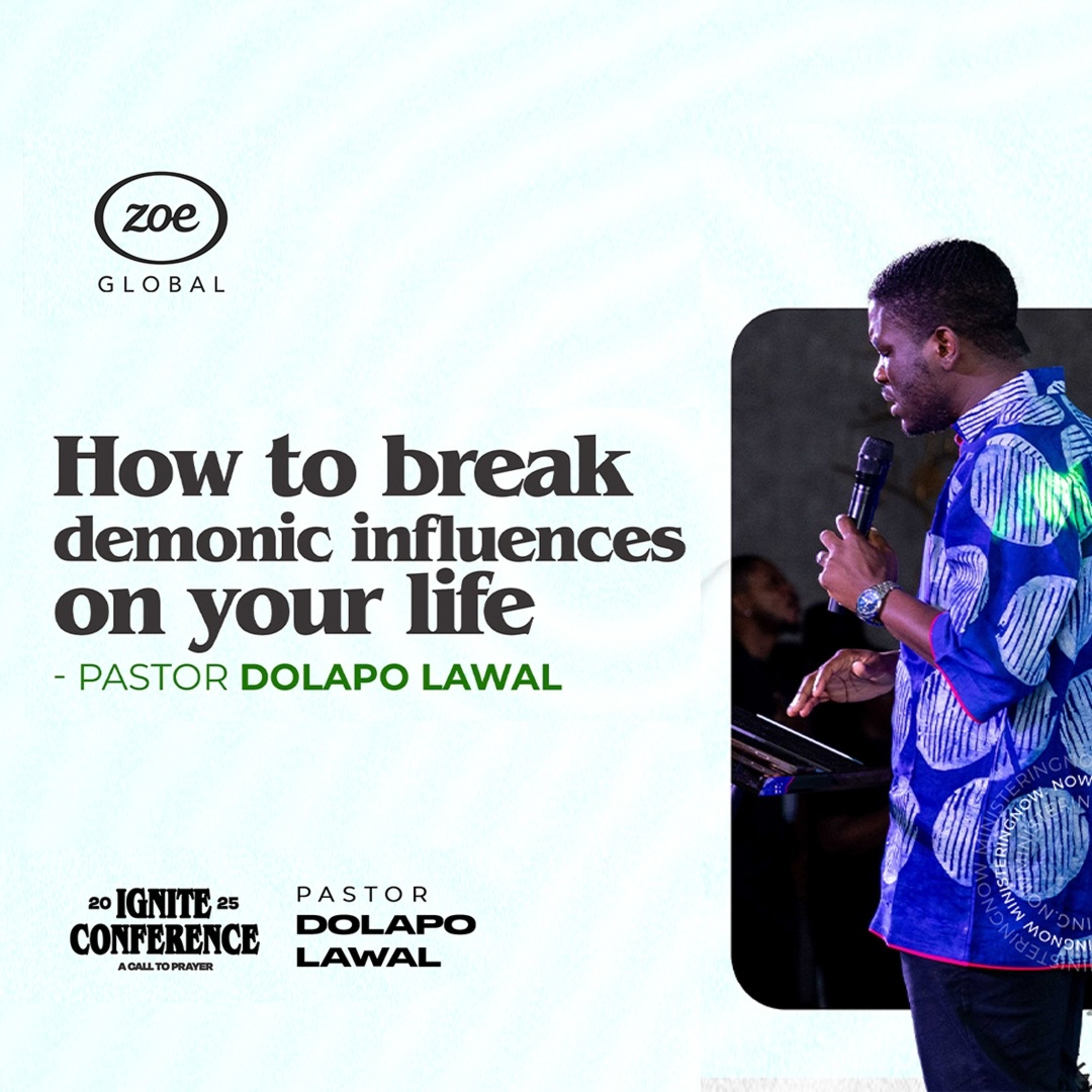 HOW TO BREAK DEMONIC INFLUENCES ON YOUR LIFE (IGNITE DAY 2 EVENING SESSION)