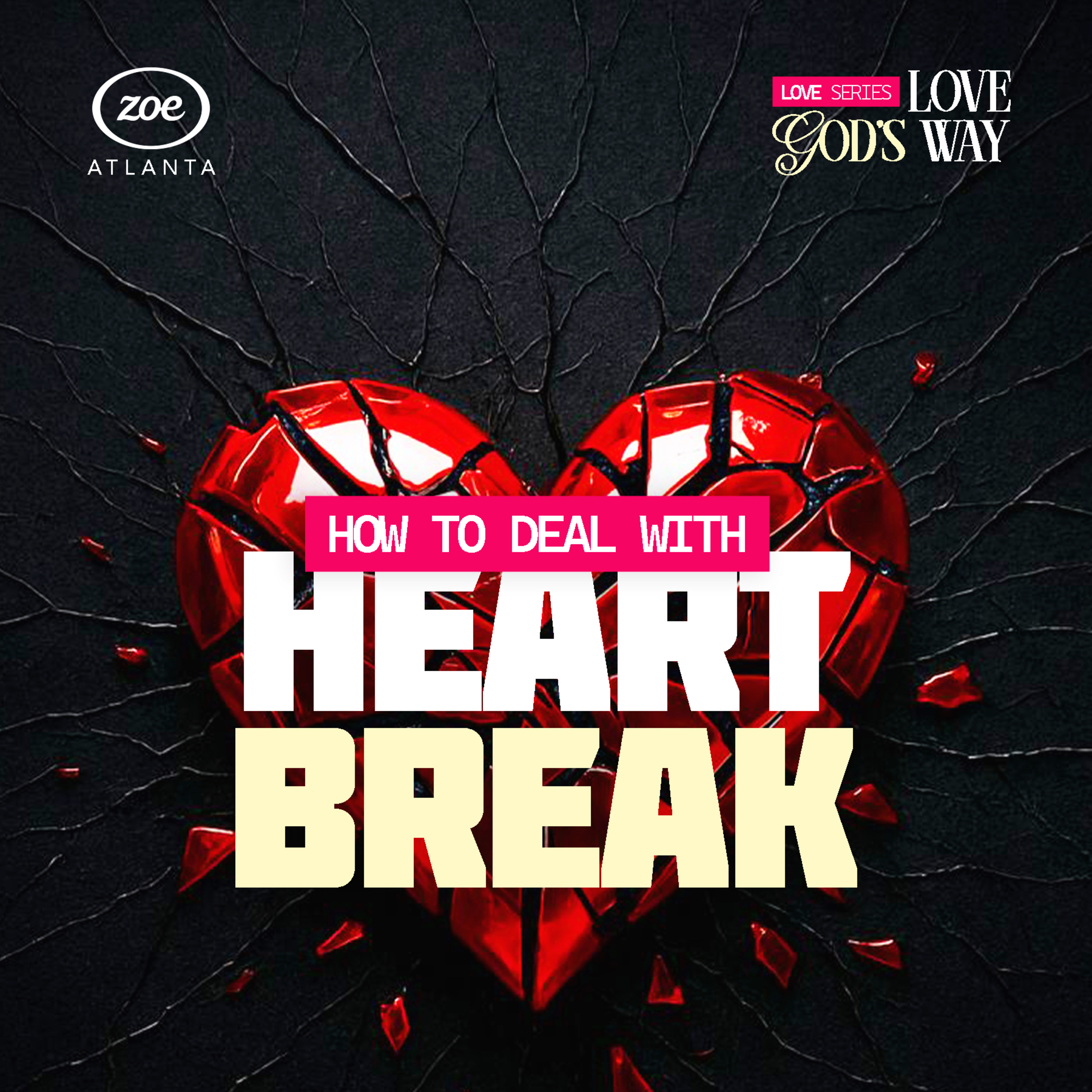 HOW TO DEAL WITH HEARTBREAK