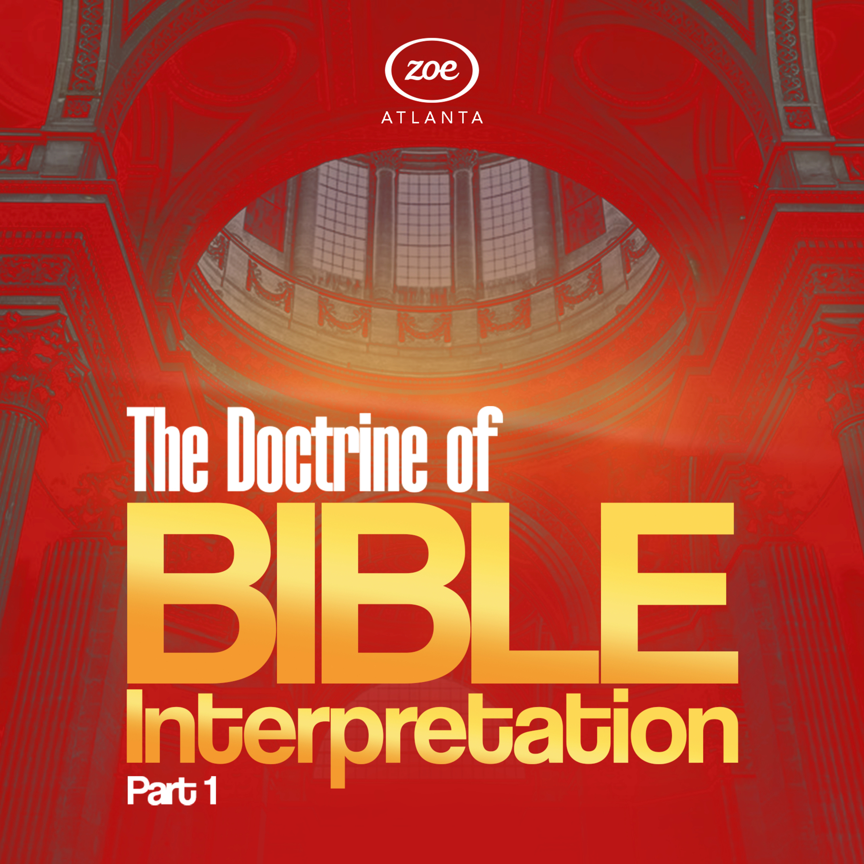 THE DOCTRINE OF BIBLE INTERPRETATION 1