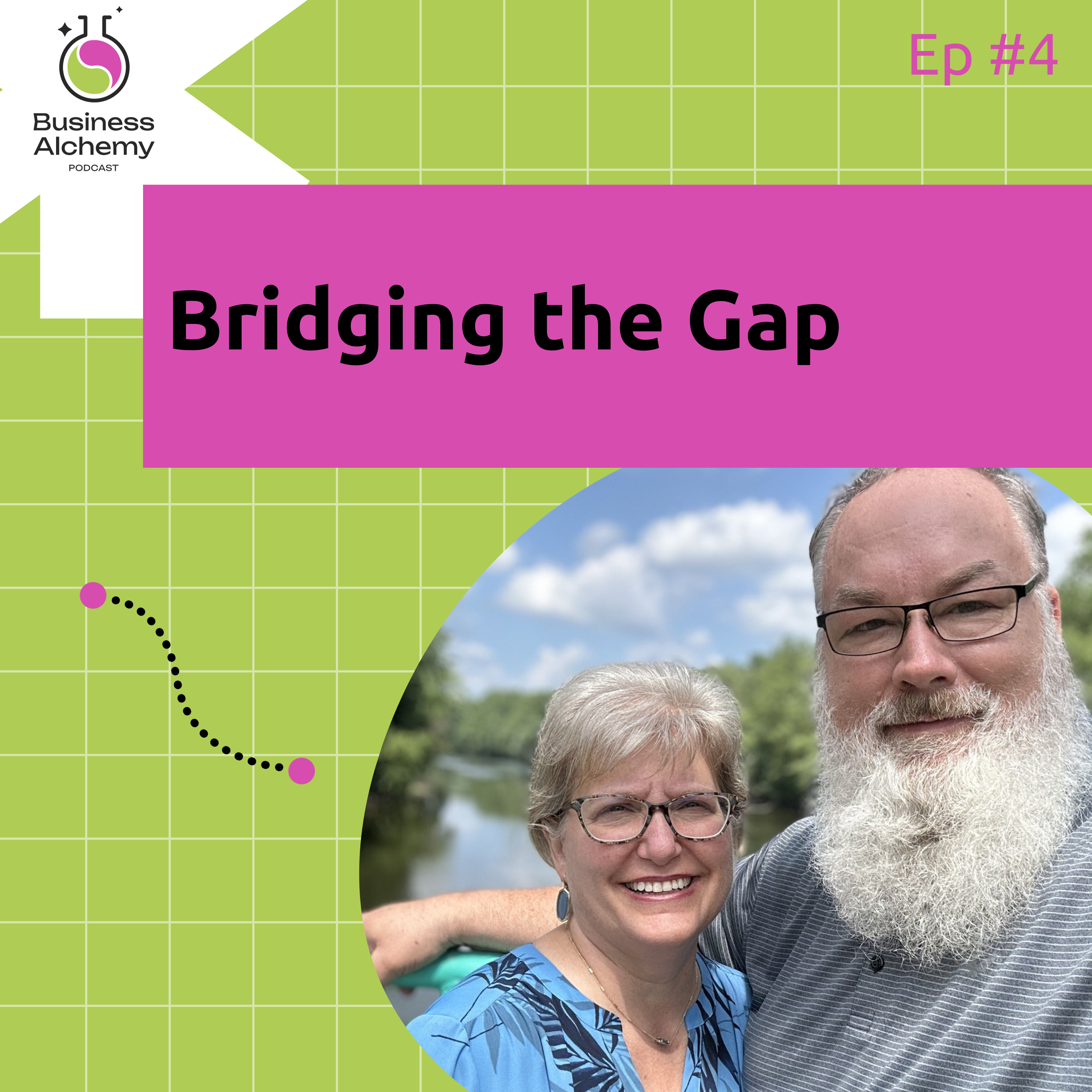 Bridging the Gap: Business Alchemy Podcast EP #4 episode artwork