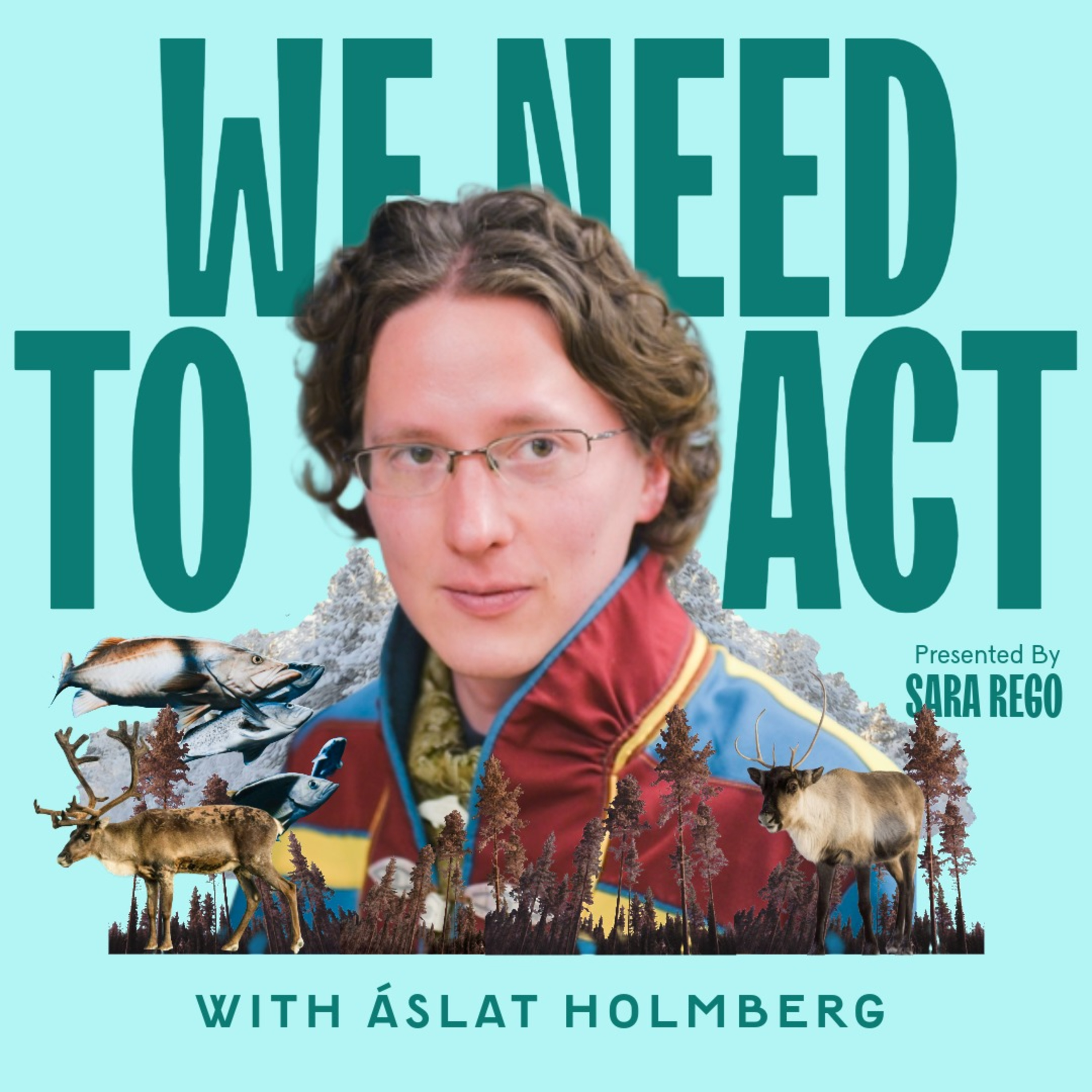 Six Years Without Salmon: Sámi, Europe's Only Indigenous People on Climate Change | Áslat Holmberg episode artwork
