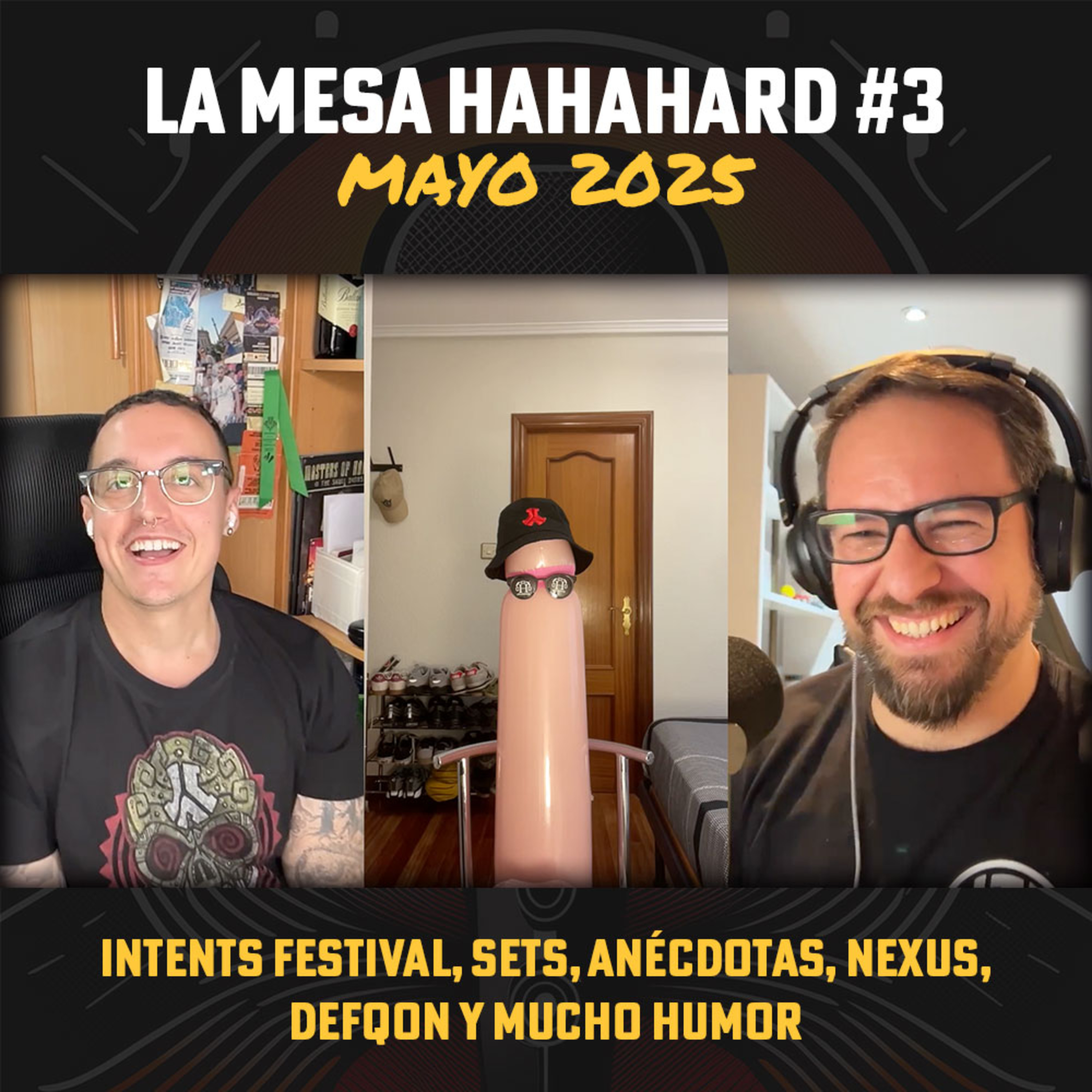 🎉 Intents Festival, clima, sets, anécdotas, Nexus, Defqon y mucho humor | La Mesa HAHAHARD #3 🎧 episode artwork