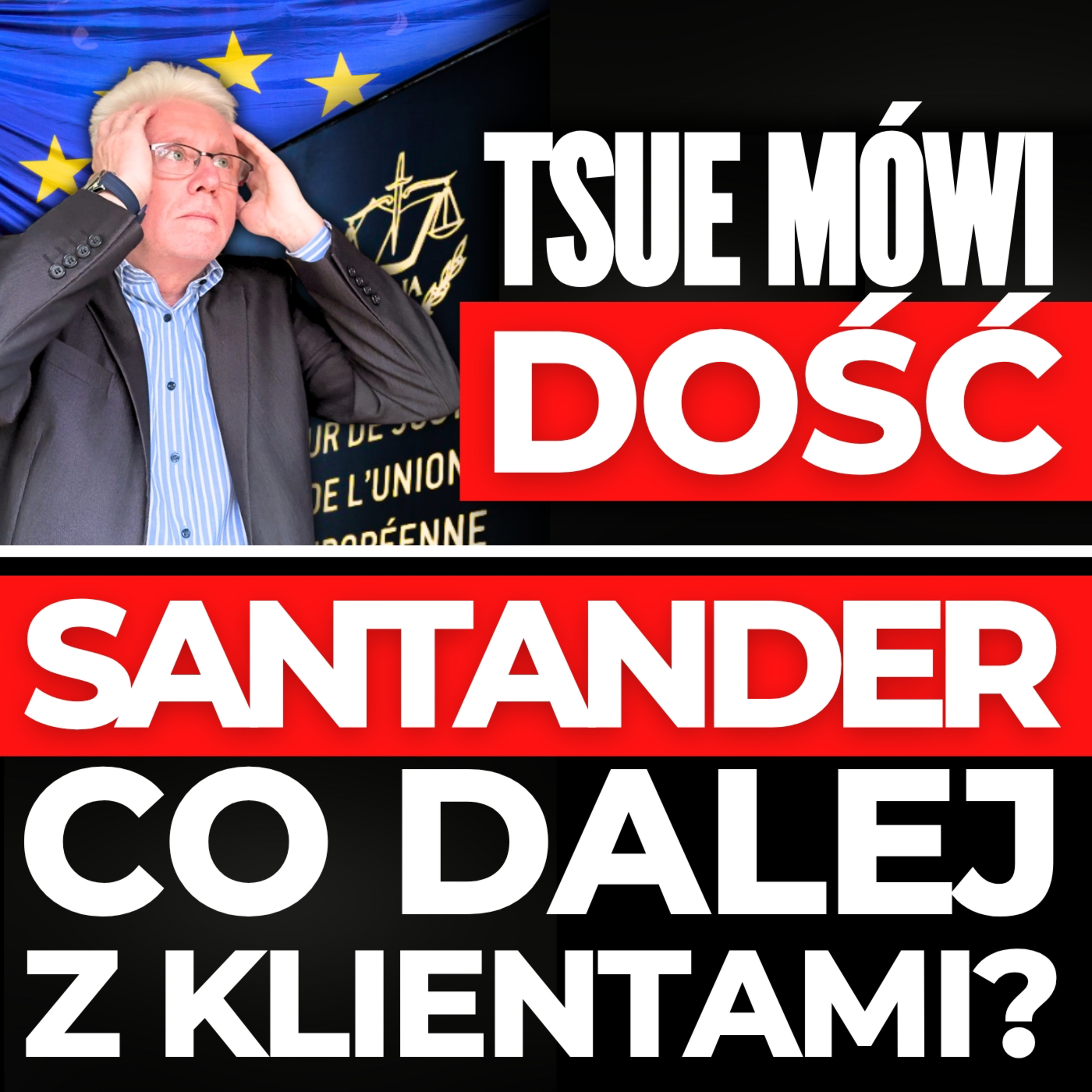WAŻNY Wyrok TSUE! Santander zmienia się w Erste Bank - Czy Frankowicze odzyskają pieniądze?