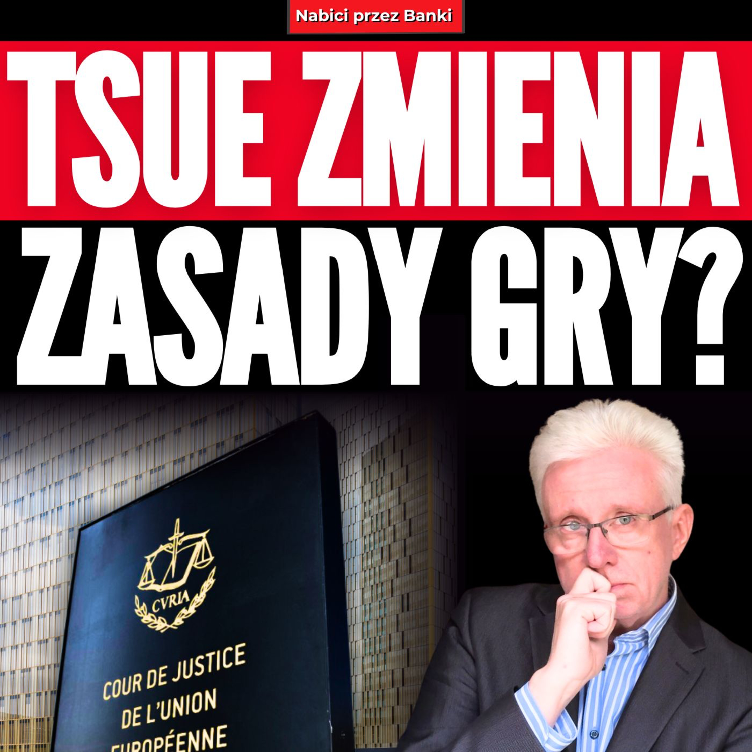 PRZEŁOMOWE Wyroki TSUE! Czy To REWOLUCJA w Sprawach o Kredyt we Frankach i SKD?