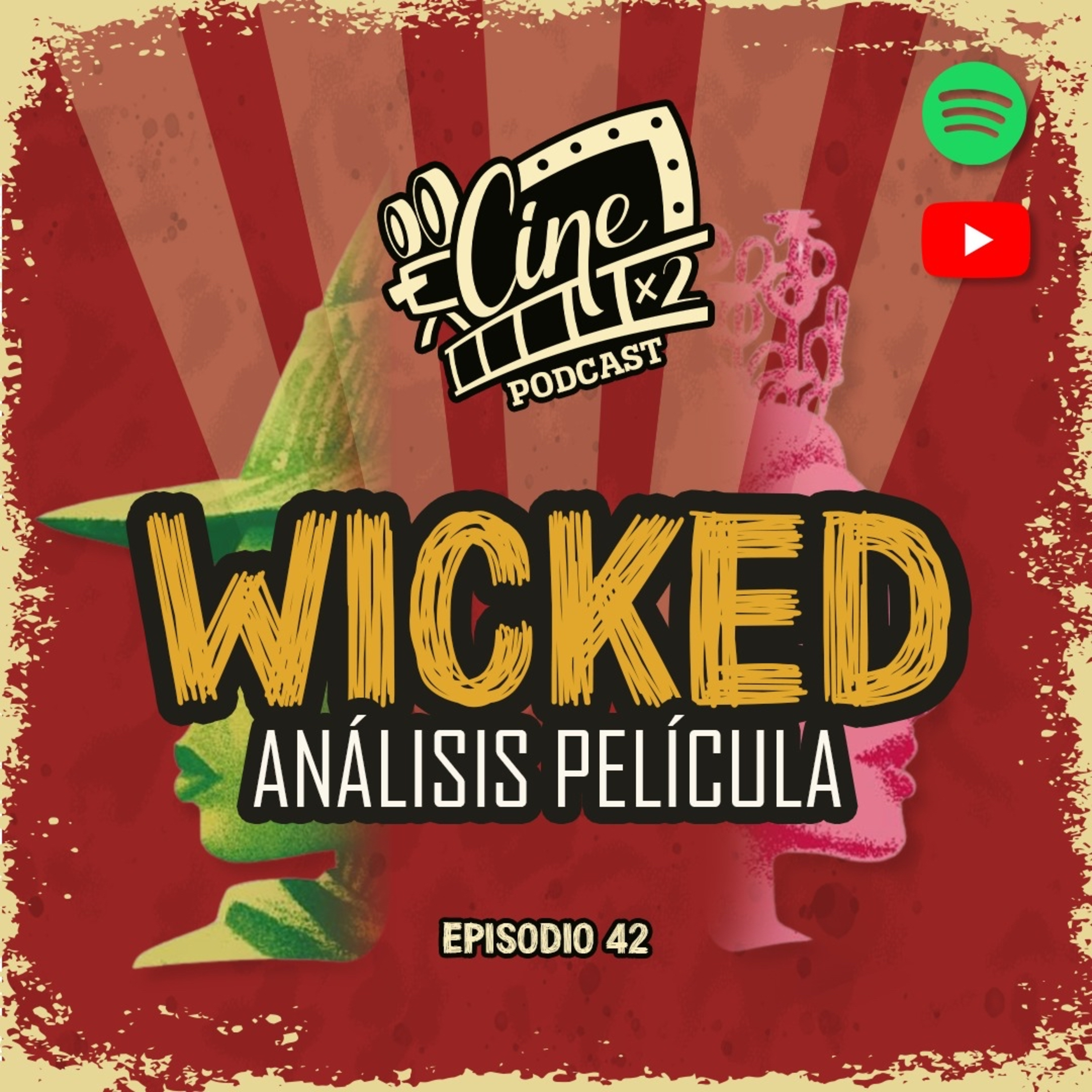 Ep 42 – WICKED Análisis de la película