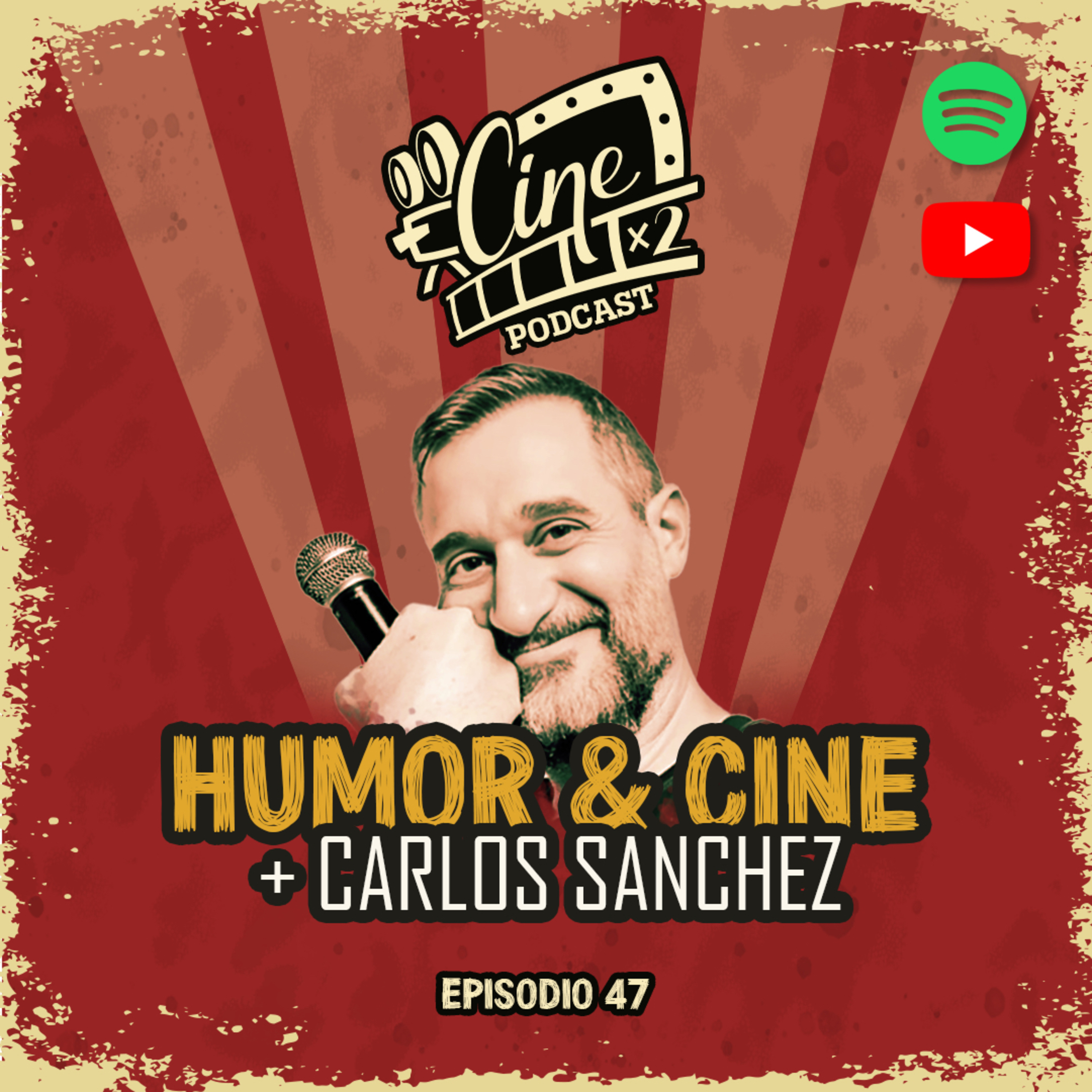 Ep 47 – Humor y Cine con Carlos Sánchez