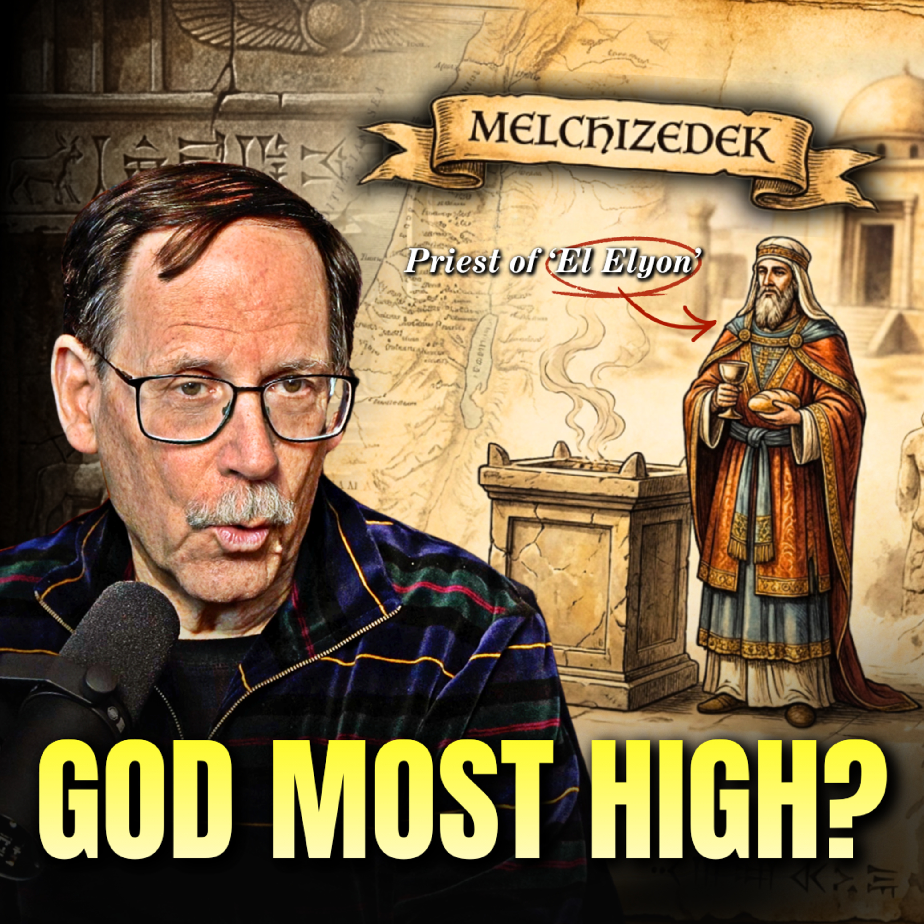 48. Priest of "El Elyon" | Why Melchizedek May Not Have Been a Priest to Yahweh