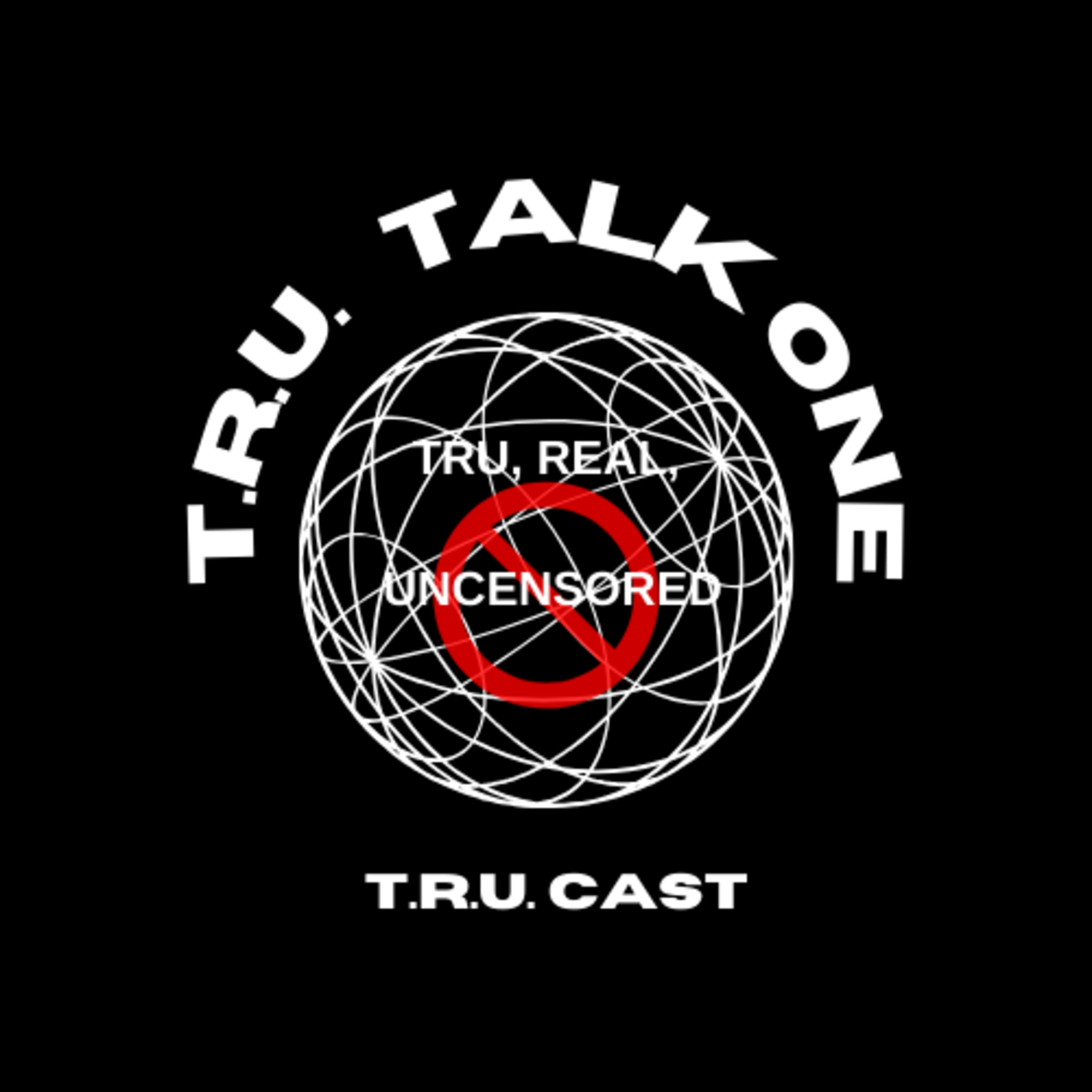 T.R.U. TALK ONE