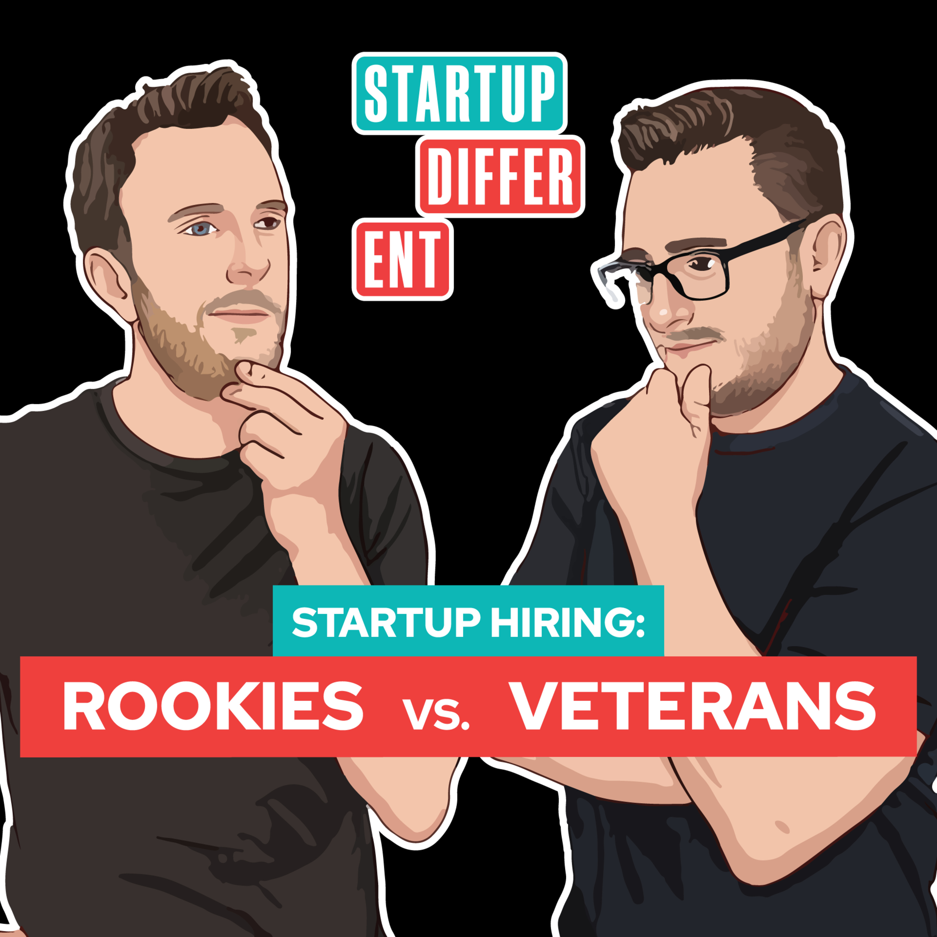 Startup Hiring: Rookies vs. Veterans episode artwork